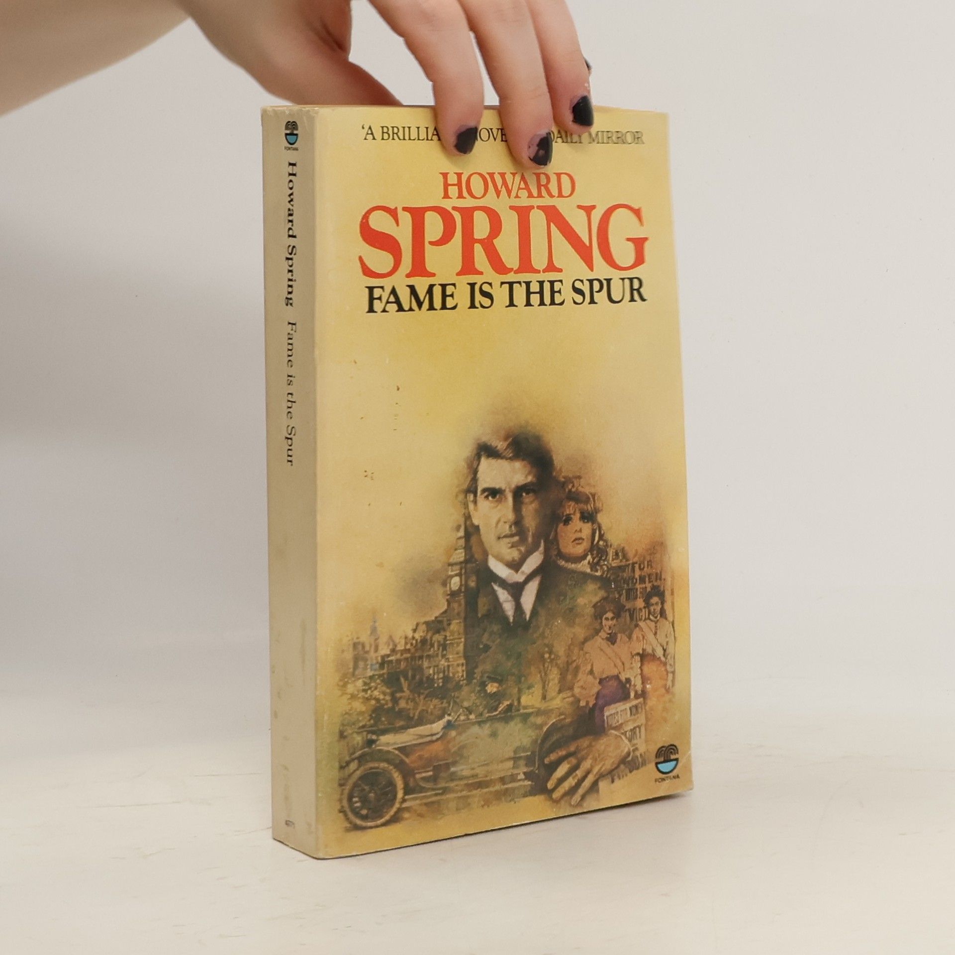 Howard Spring Fame is the Spur