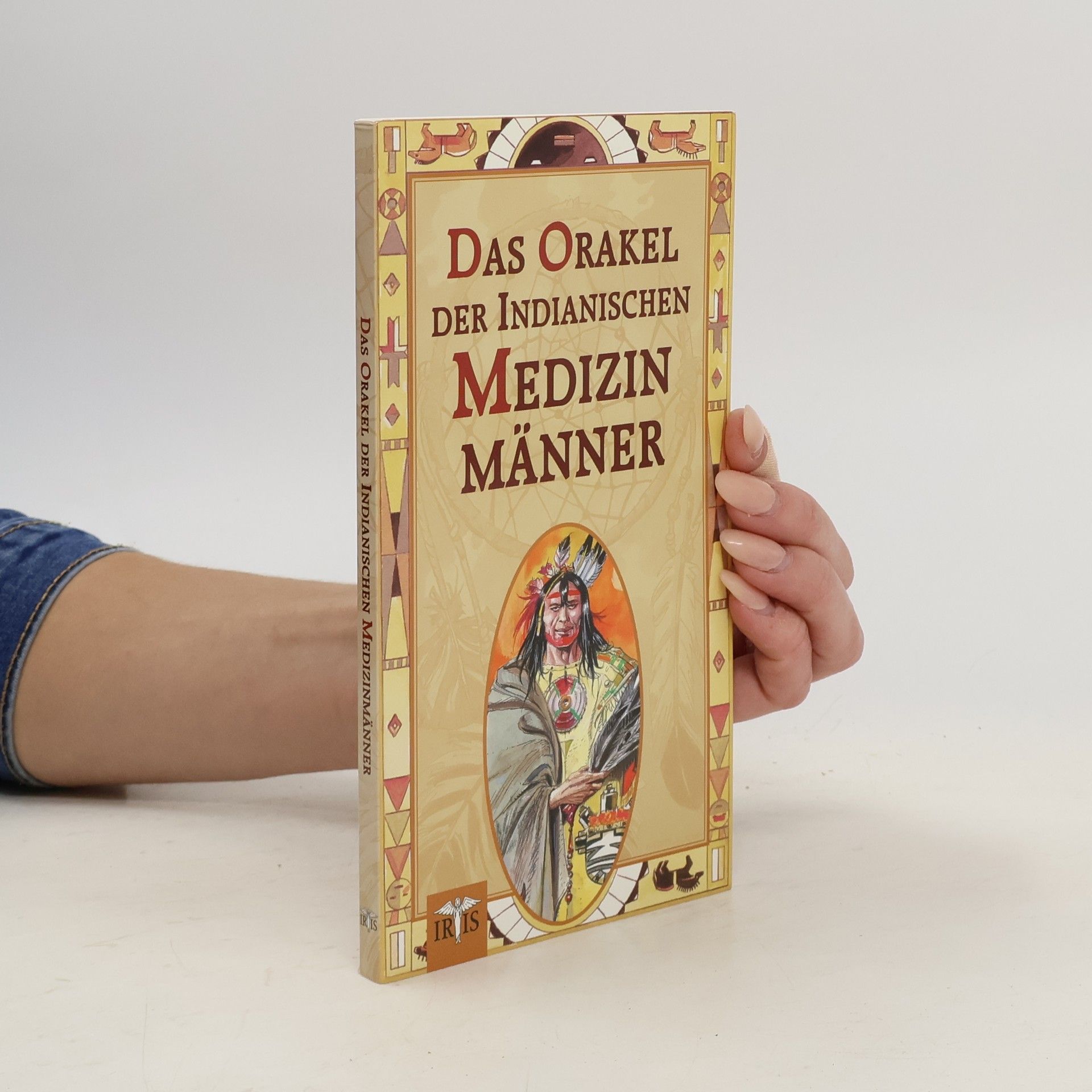 Laura Tuan Das Orakel der indianischen Medizinmänner