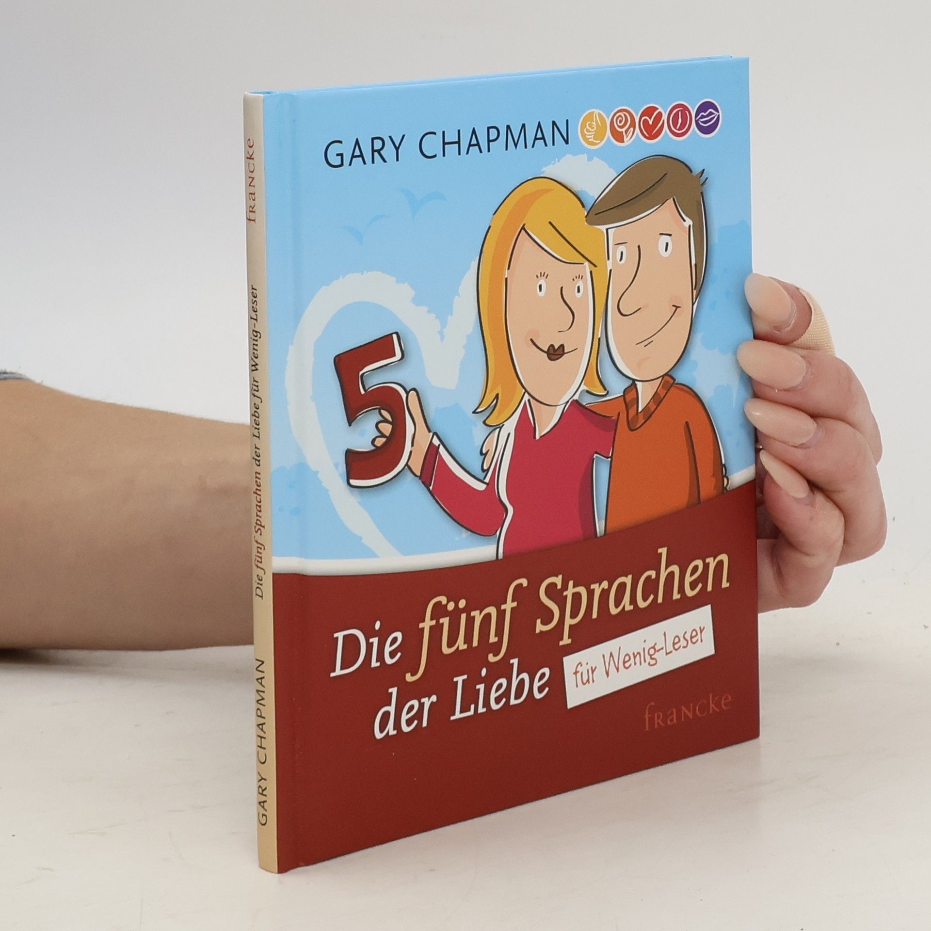 Gary Chapman Die fünf Sprachen der Liebe für Wenig-Leser