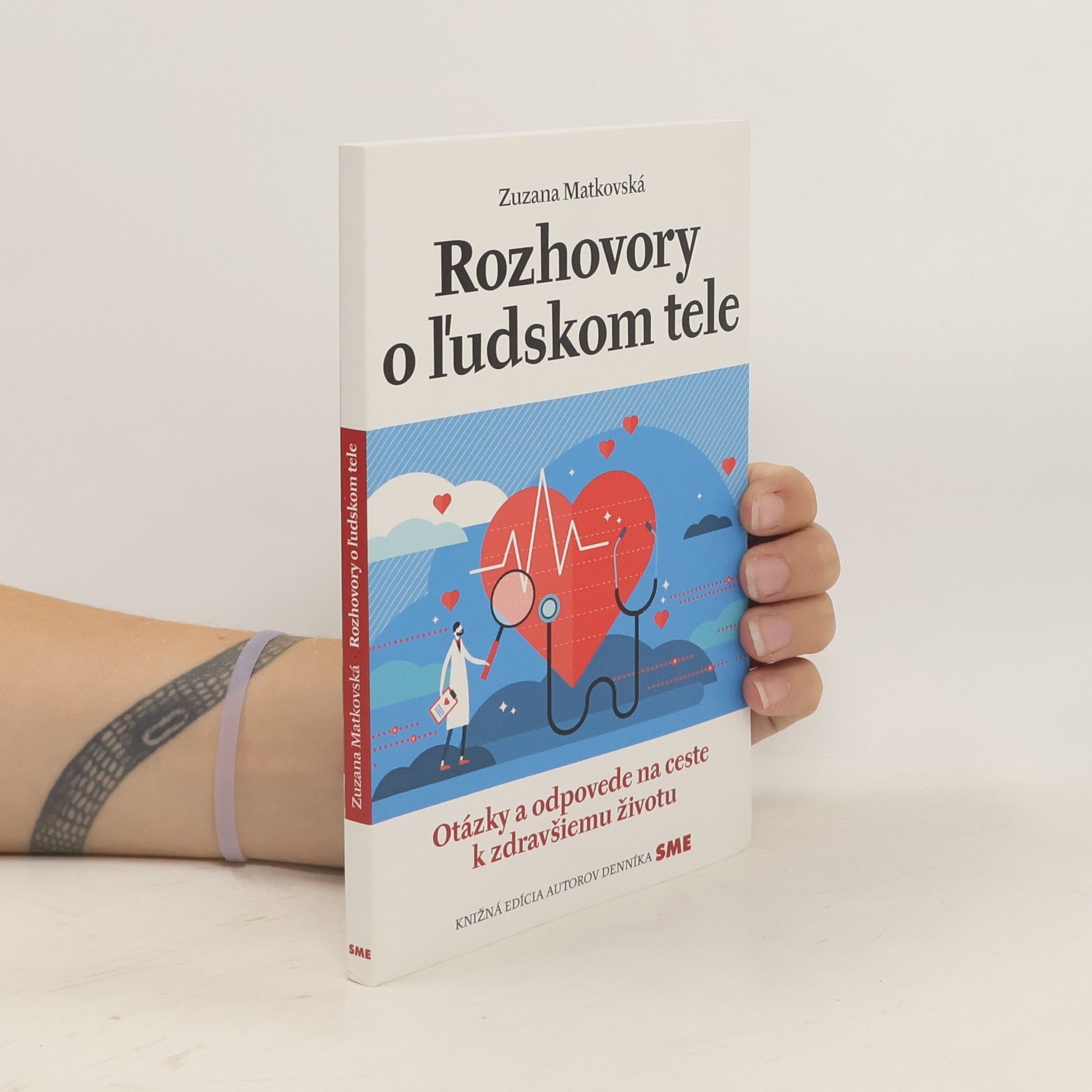 Zuzana Matkovská Rozhovory o ľudskom tele : otázky a odpovede cestou k zdravšiemu životu