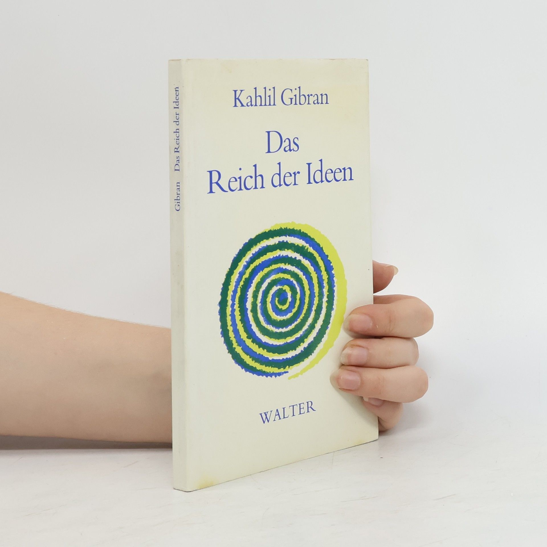 Kahlil Gibran Das Reich der Ideen