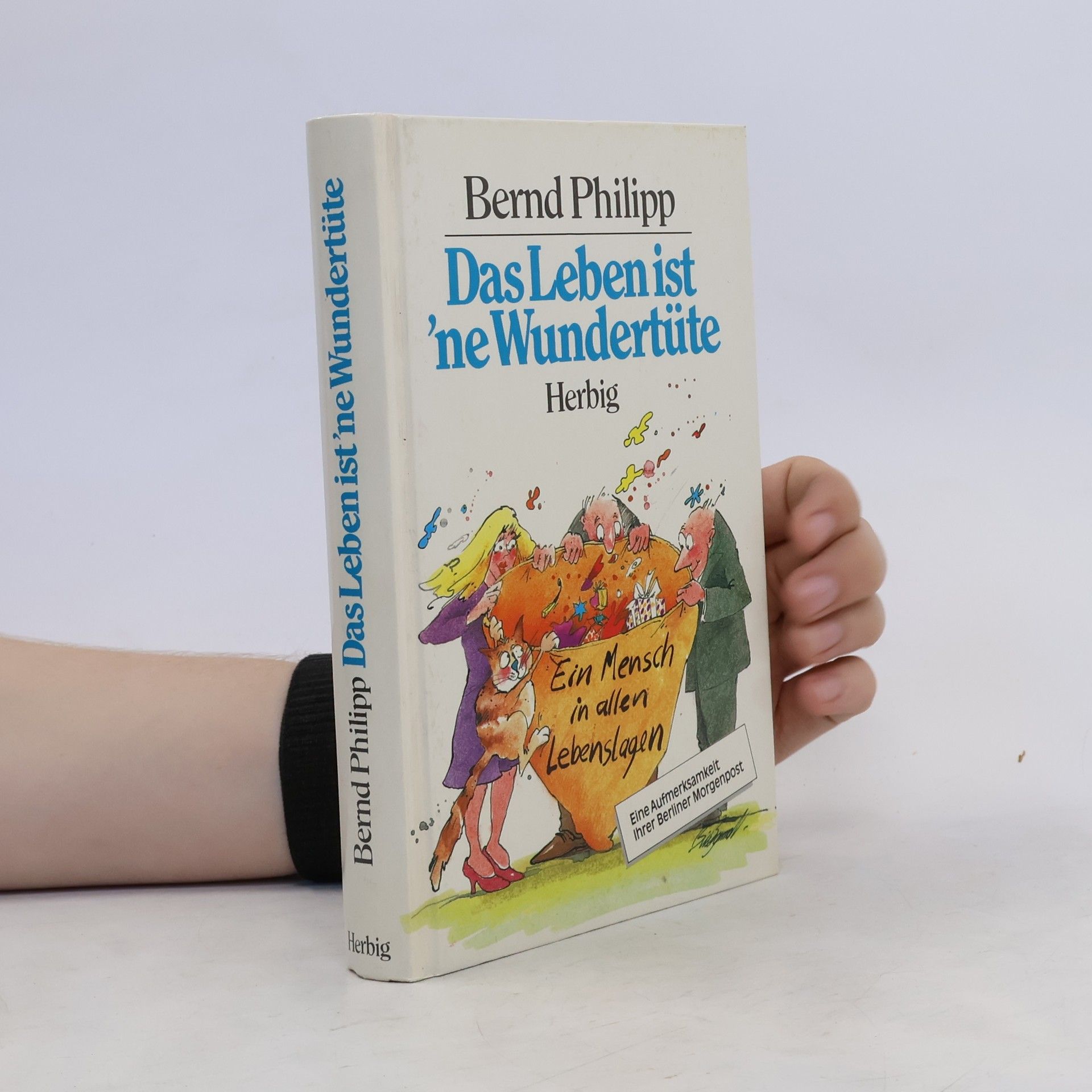 Bernd Philipp Schro der Das Leben ist 'ne Wundertüte