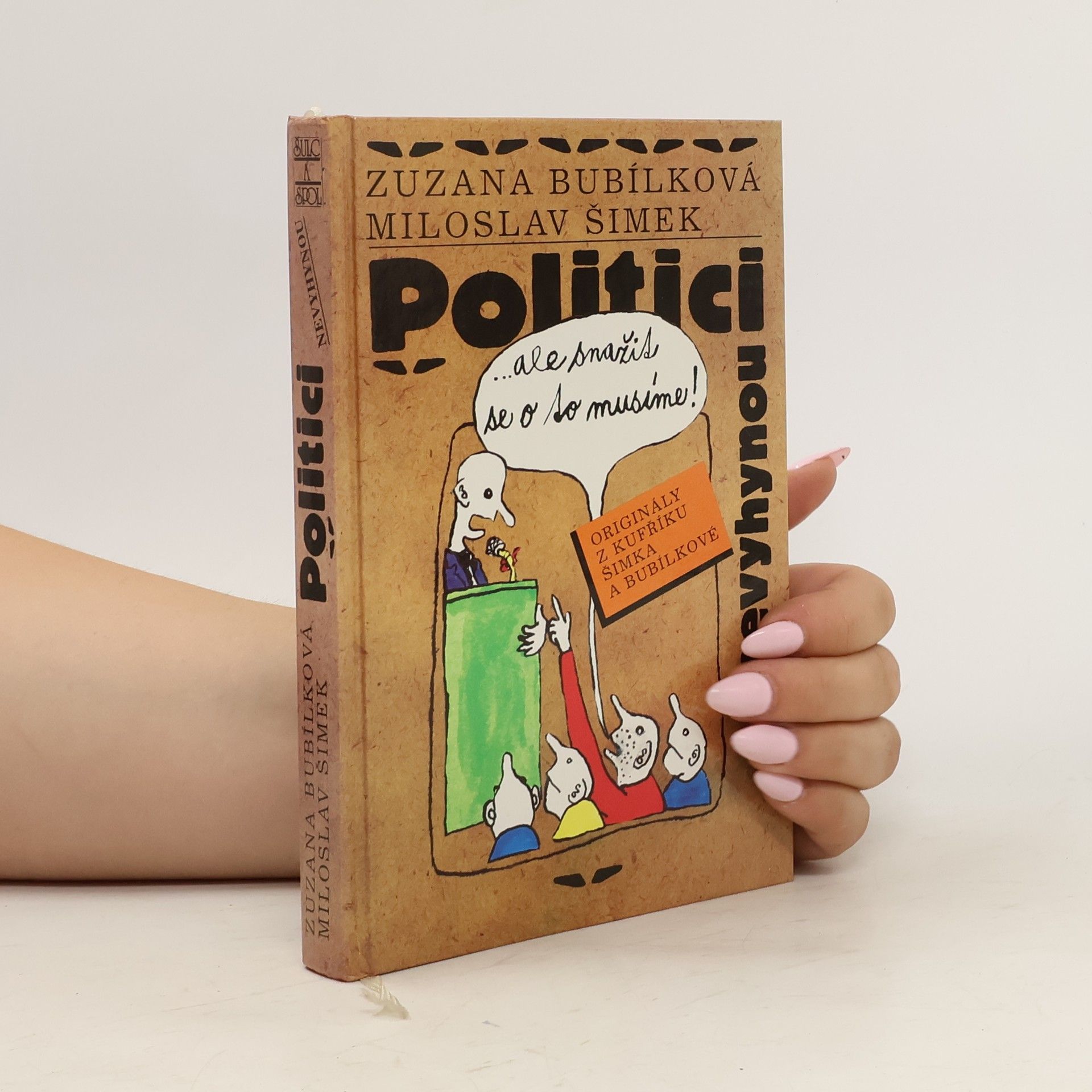 Zuzana Bubílková Politici nevyhynou...ale snažit se o to musíme!