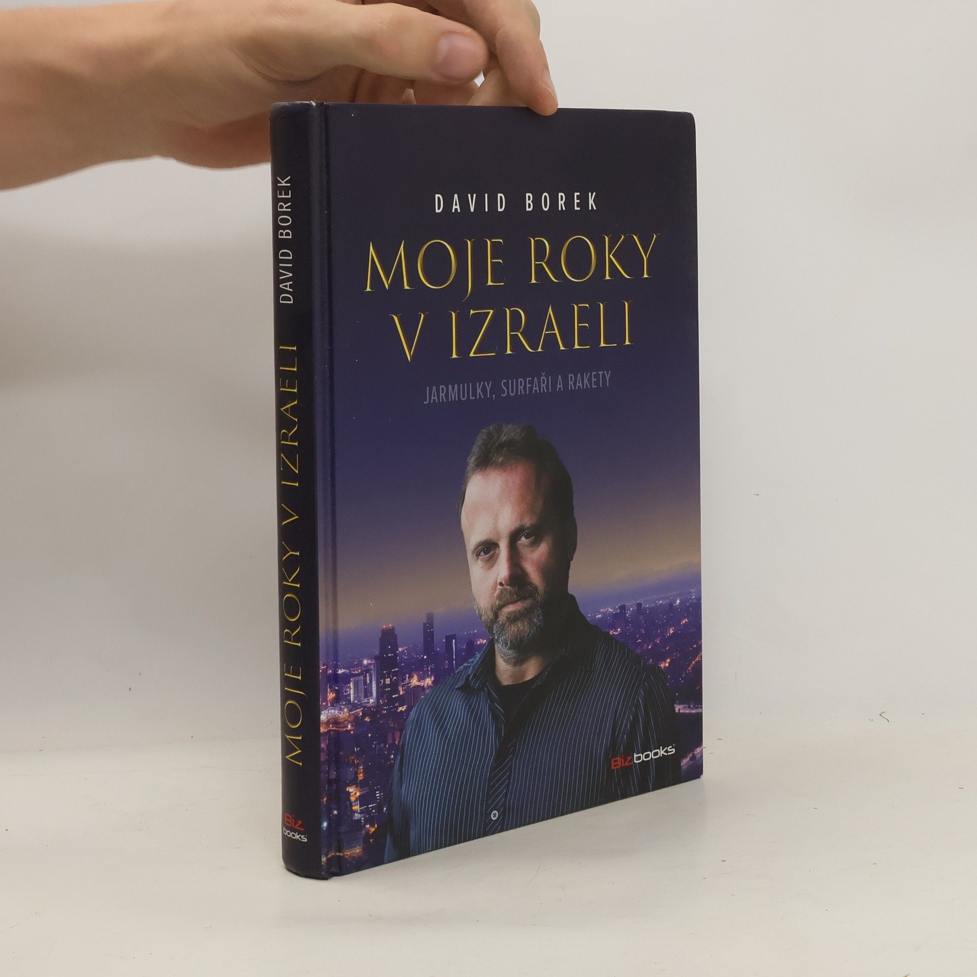 David Borek Moje roky v Izraeli: Jarmulky, surfaři a rakety