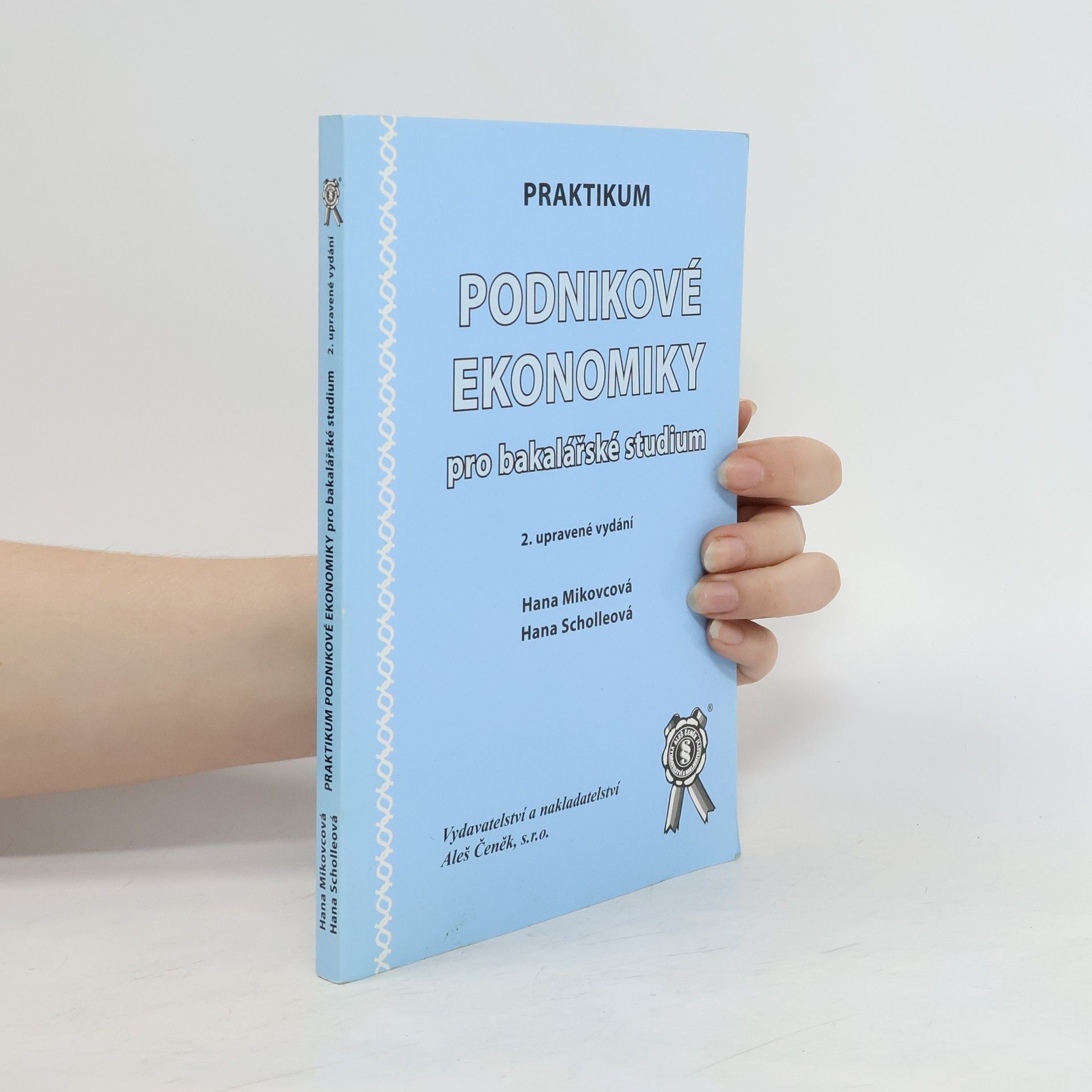 Hana Mikovcová Praktikum podnikové ekonomiky pro bakalářské studium