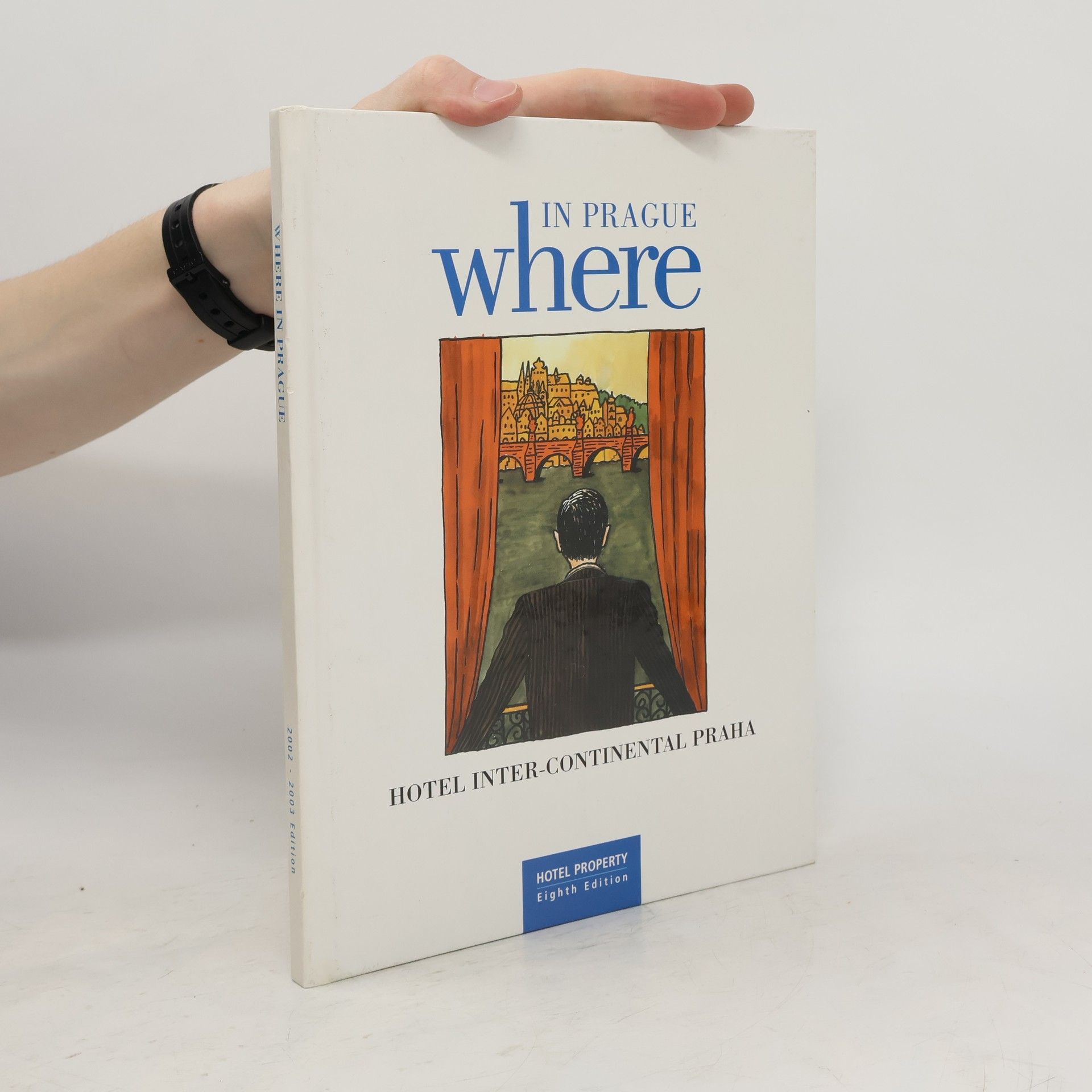 Collectif d'auteurs In Prague Where 2002-2003