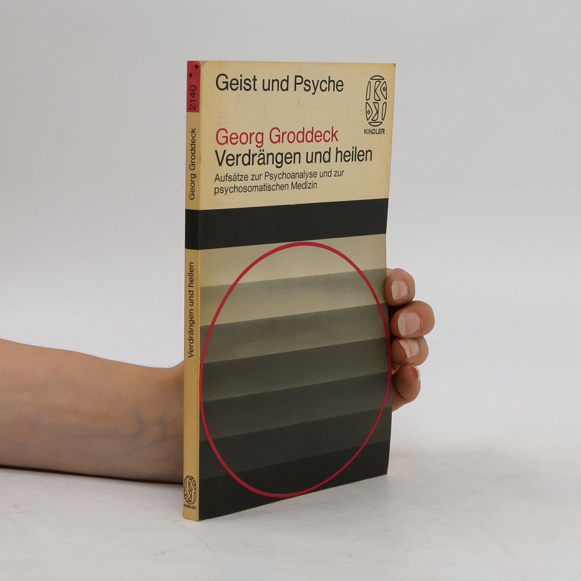 Georg Groddeck Verdrängen und heilen