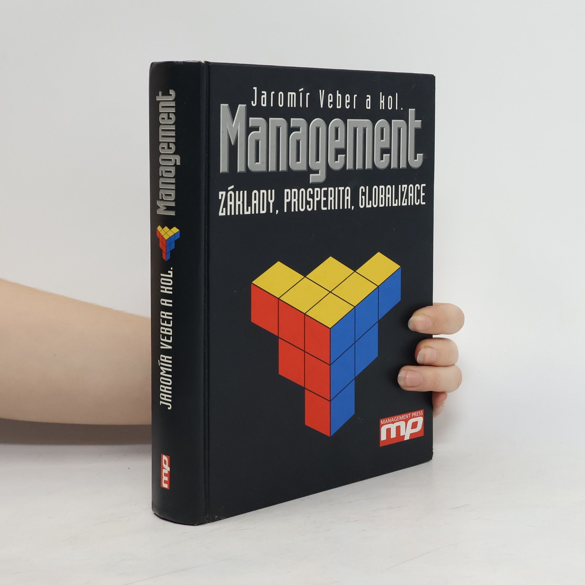 Jaromír Veber Management : základy, prosperita, globalizace