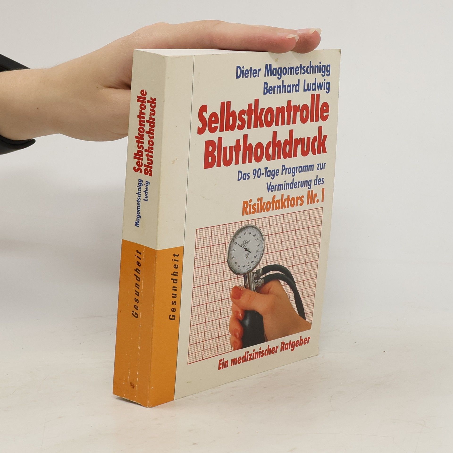 Dieter Magometschnigg Selbstkontrolle Bluthochdruck. Risikofaktors Nr. 1
