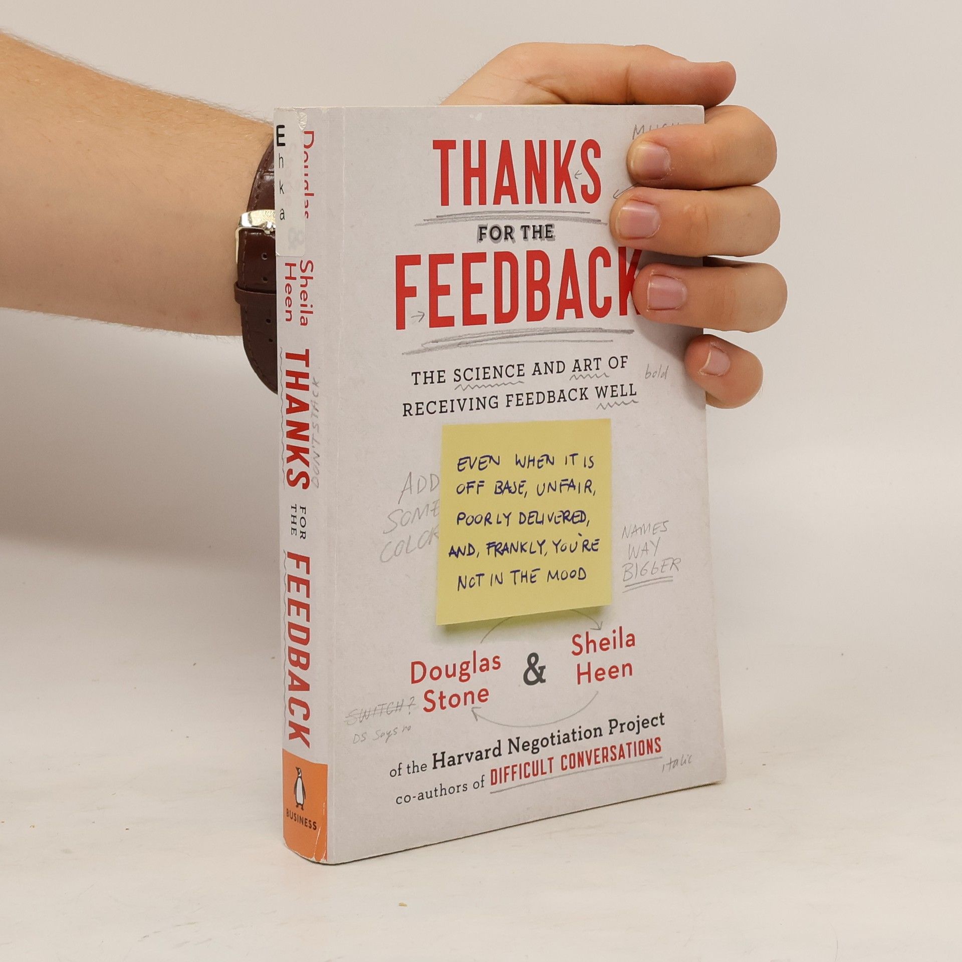 Douglas Stone Thanks for the feedback : the science and art of receiving feedback well