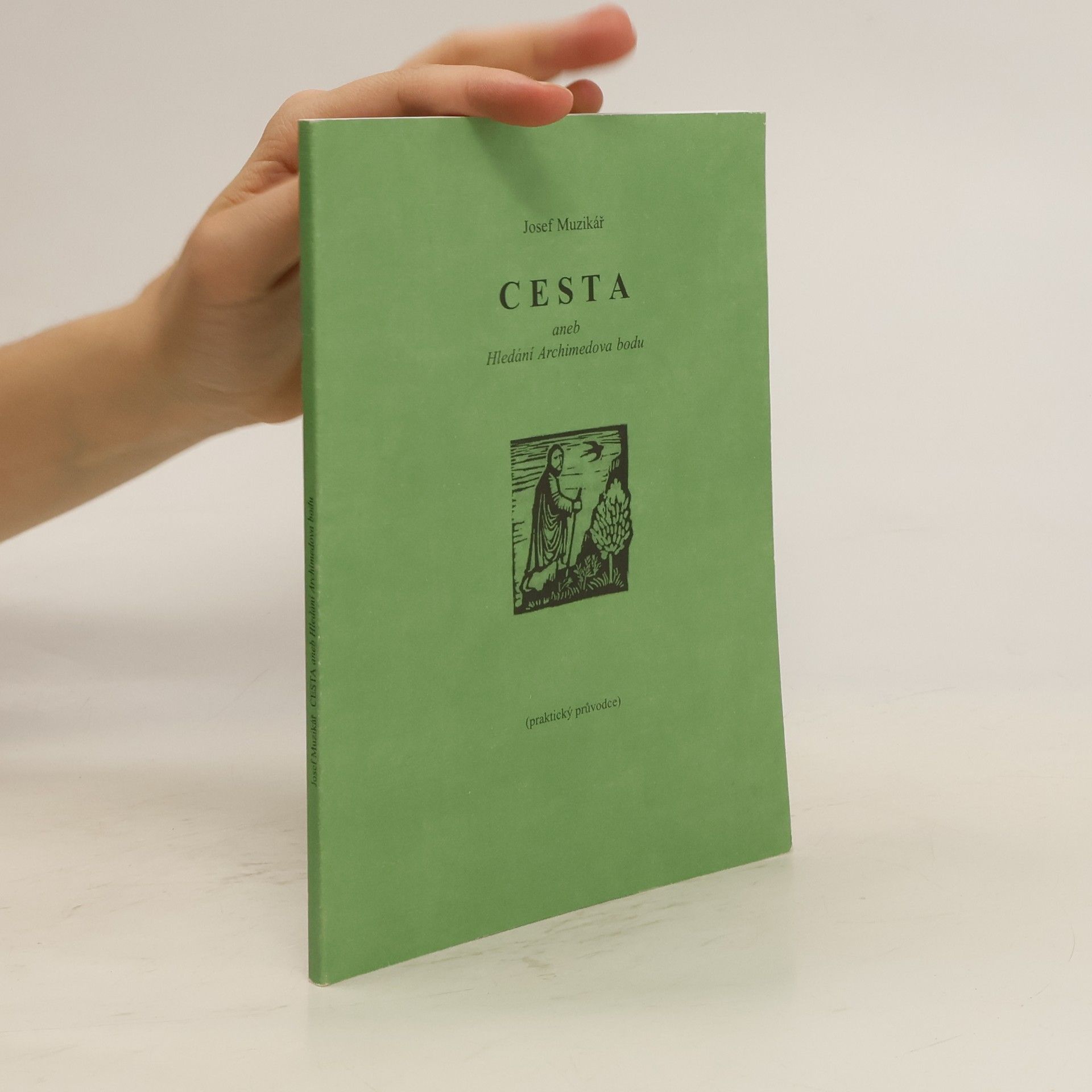 Josef Muzikář Cesta aneb Hledání Archimedova bodu