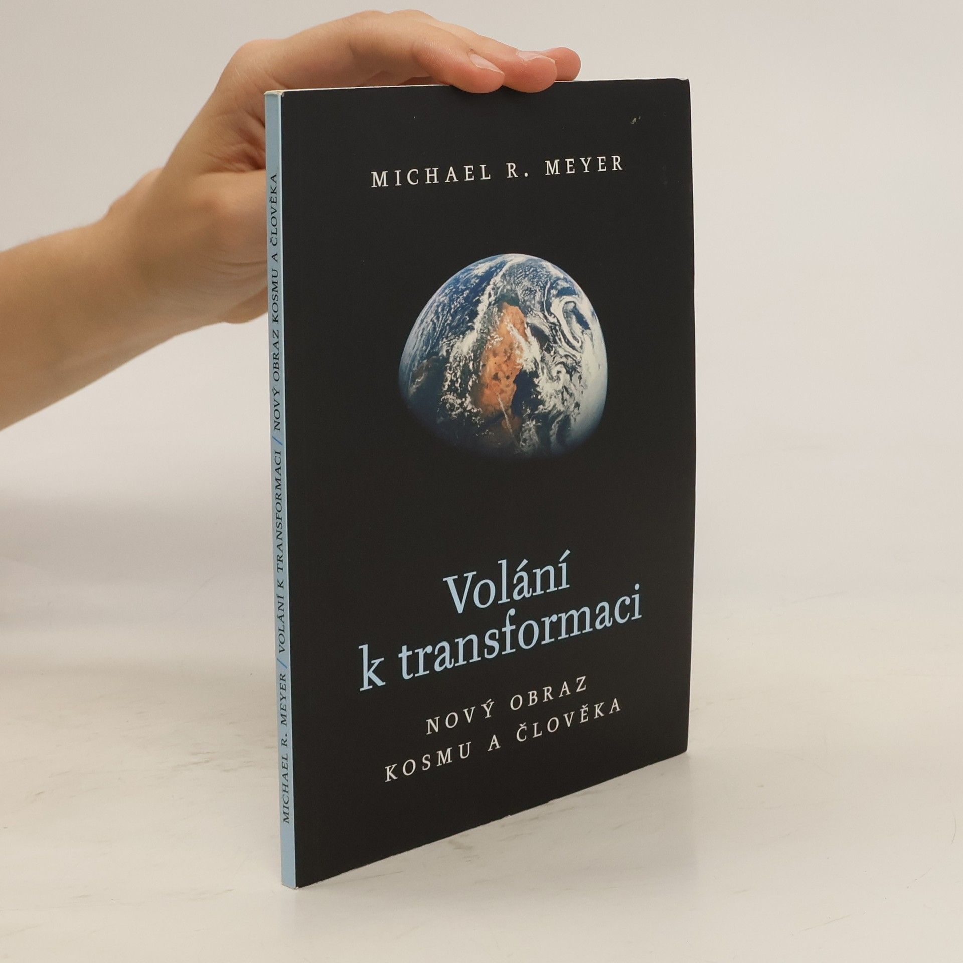 Michael Meyer-Sach Volání k transformaci - Nový obraz kosmu a člověka