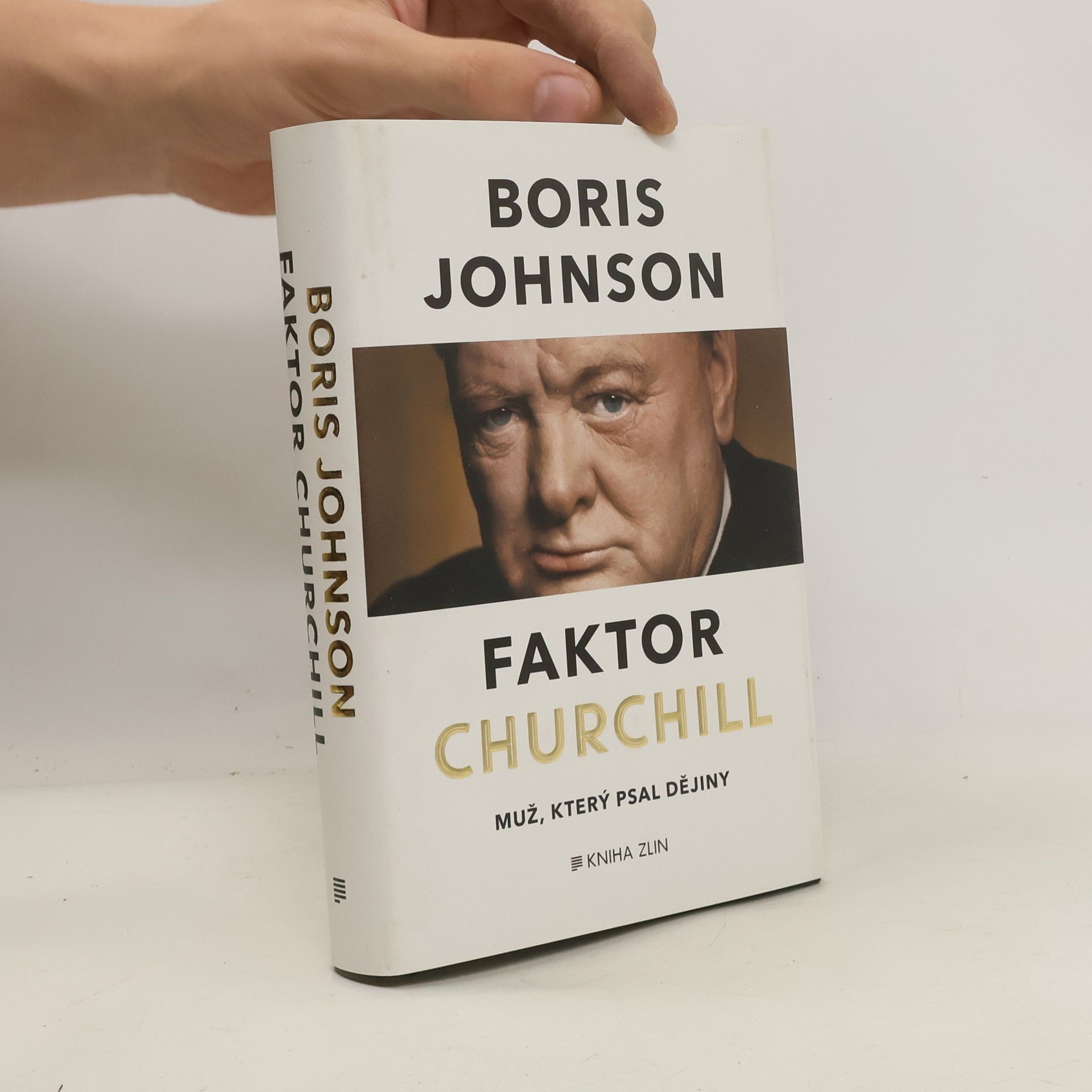 Boris Johnson Faktor Churchill. Muž, který psal dějiny