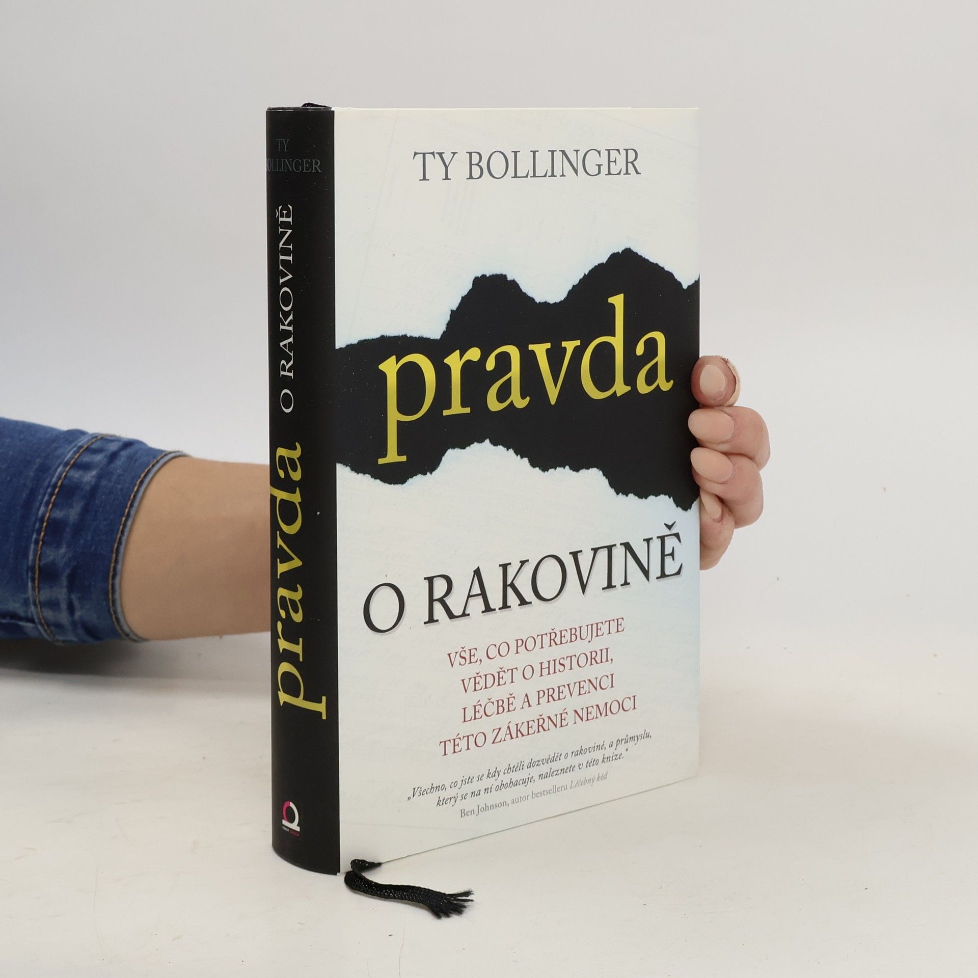 Ty M. Bollinger Pravda o rakovině : vše, co potřebujete vědět o historii, léčbě a prevenci této zákeřné nemoci