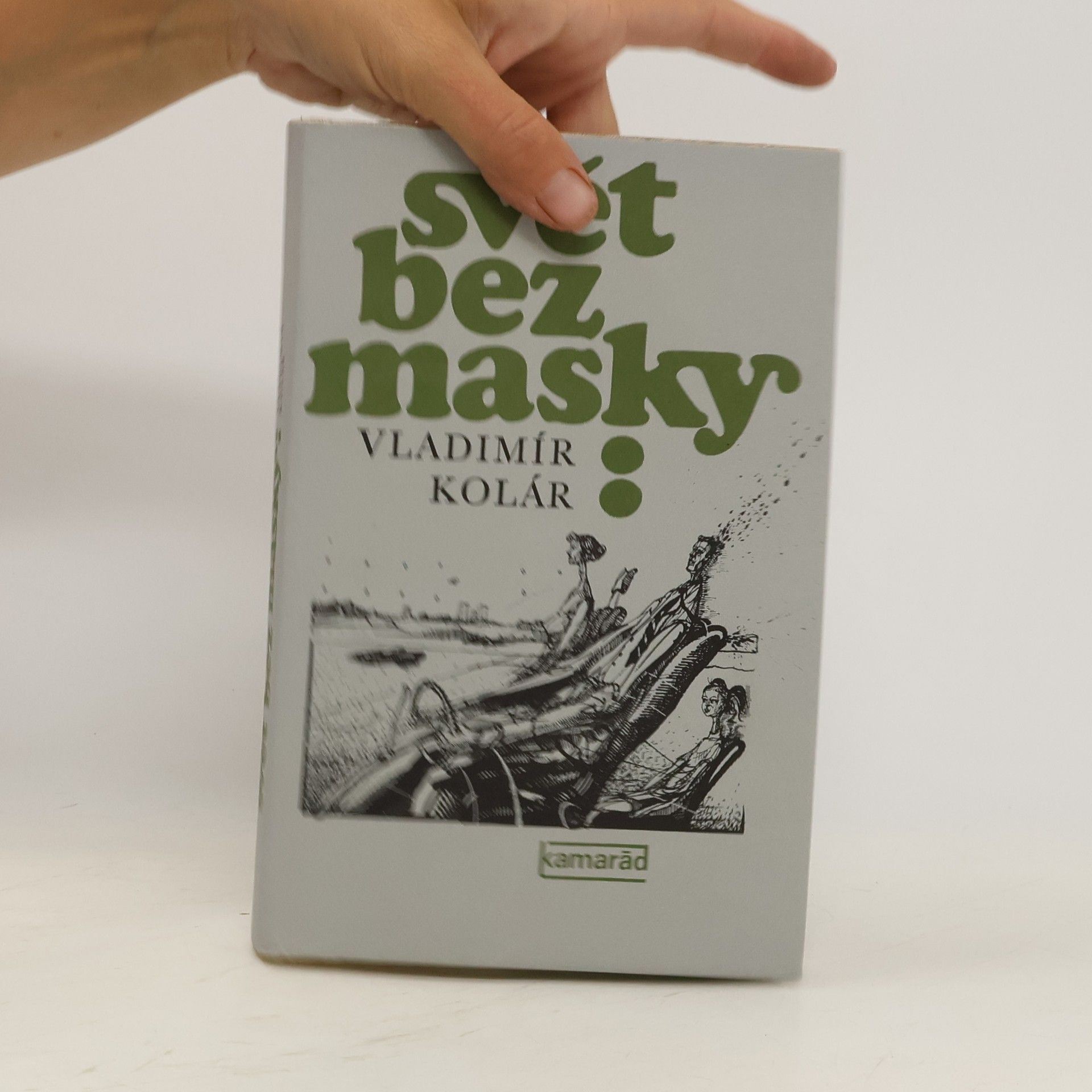 Vladimír Kolár Svět bez masky