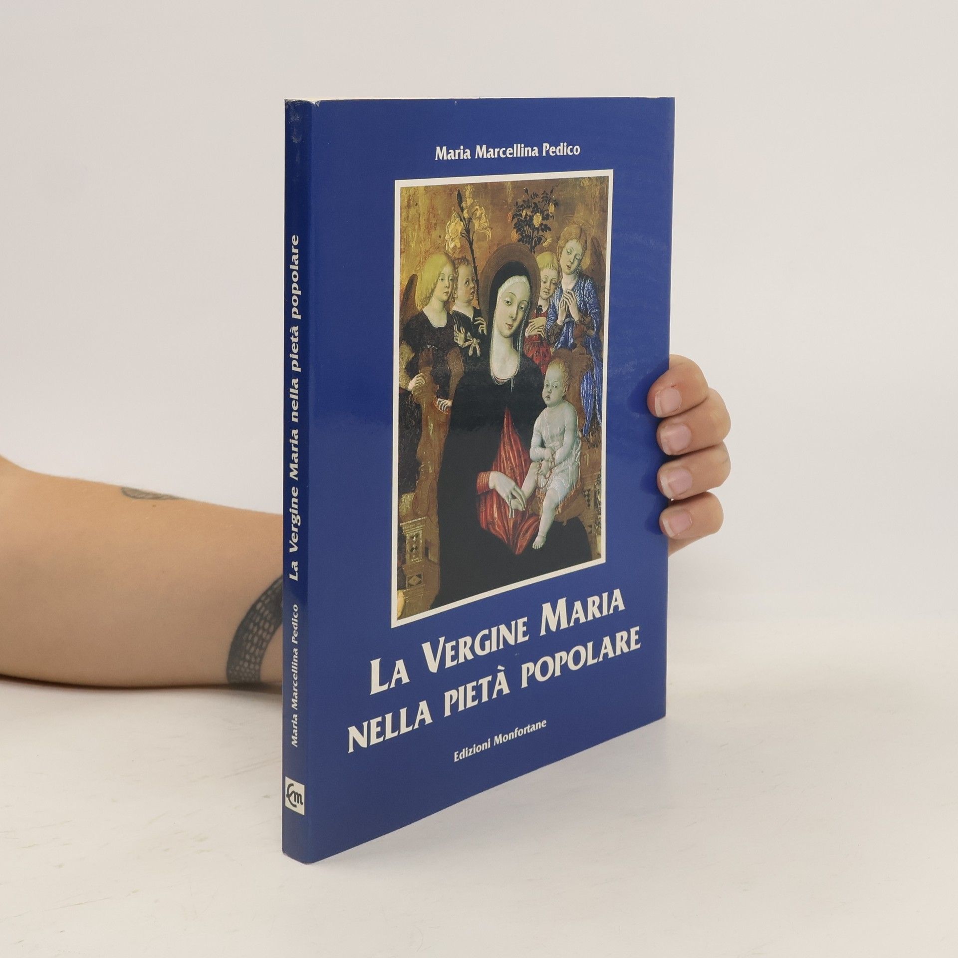 Maria Marcellina Pedico La vergine Maria nella pietà popolare