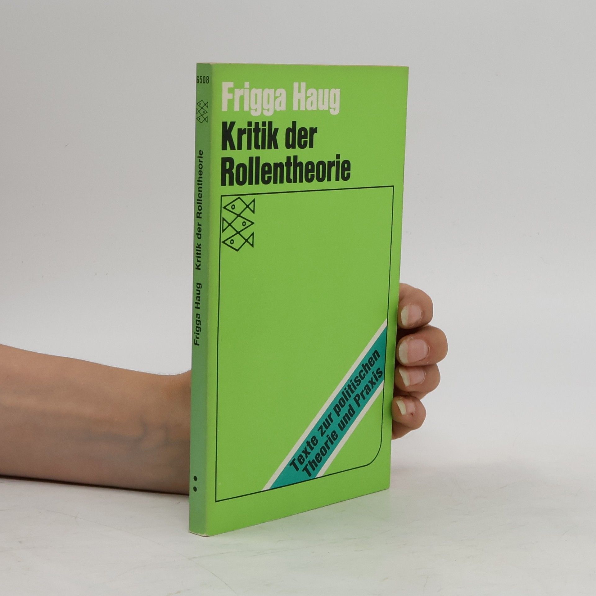 Frigga Haug Kritik der Rollentheorie und ihrer Anwendung in der bürgerlichen deutschen Soziologie