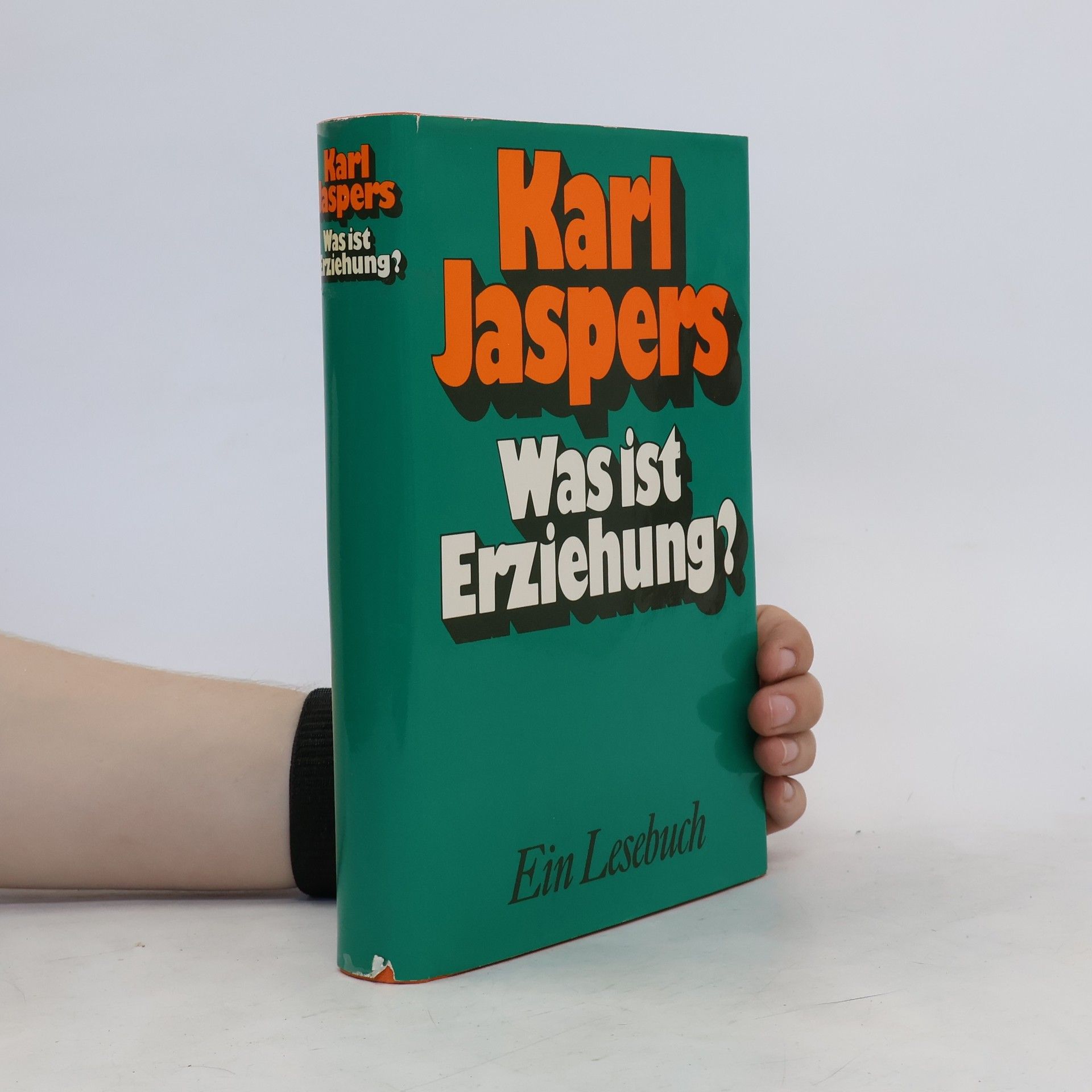 Karl Jaspers Was ist Erziehung? : ein Lesebuch