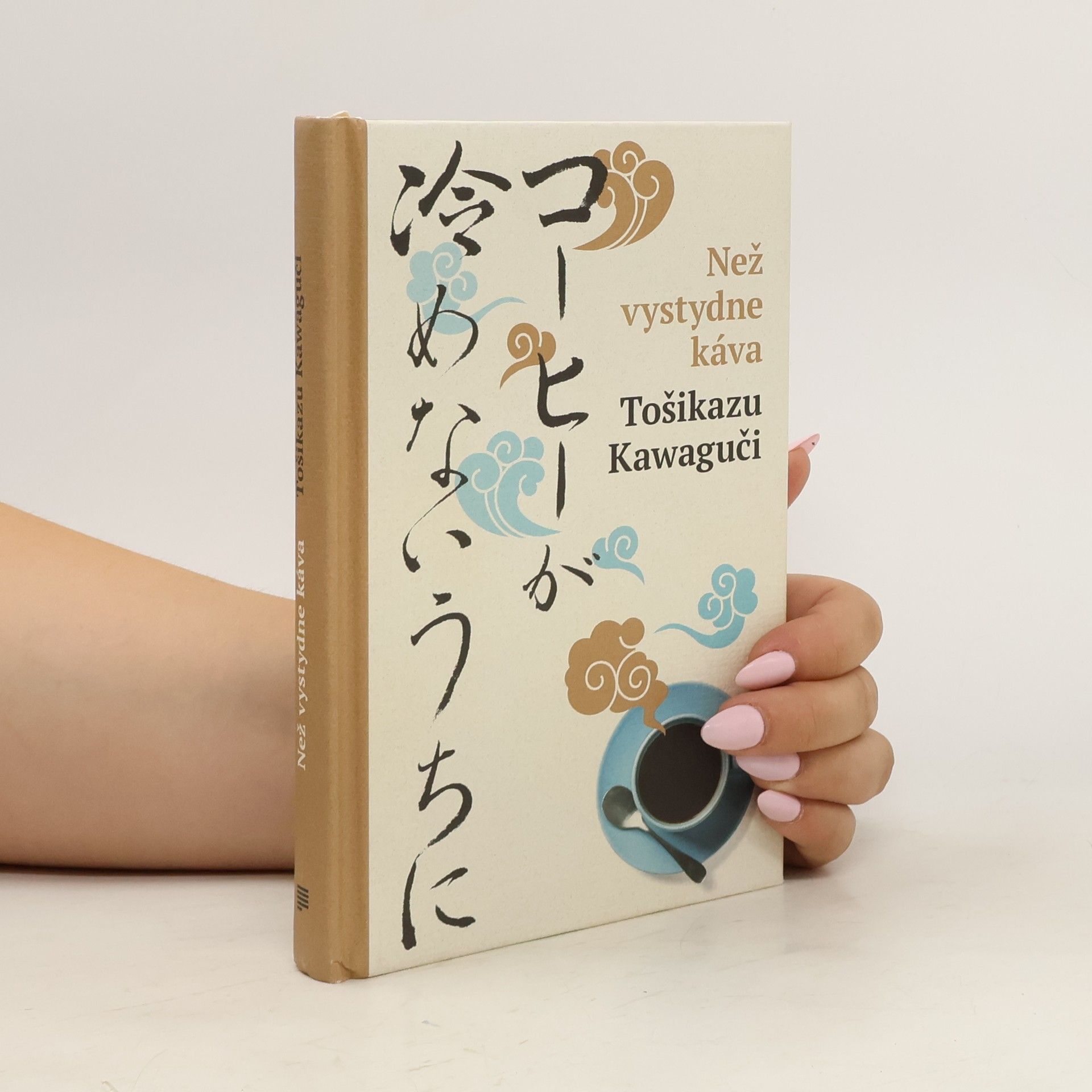 Toshikazu Kawaguchi Než vystydne káva = Kōhī ga samenai uchii ni
