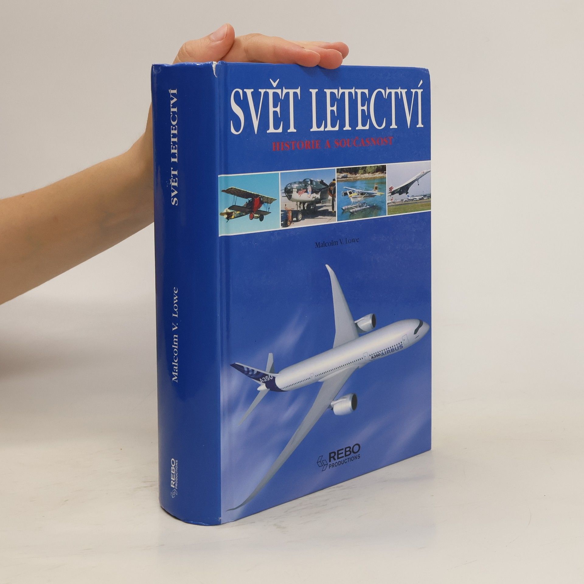 Malcolm V. Lowe Svět letectví - Historie a současnost