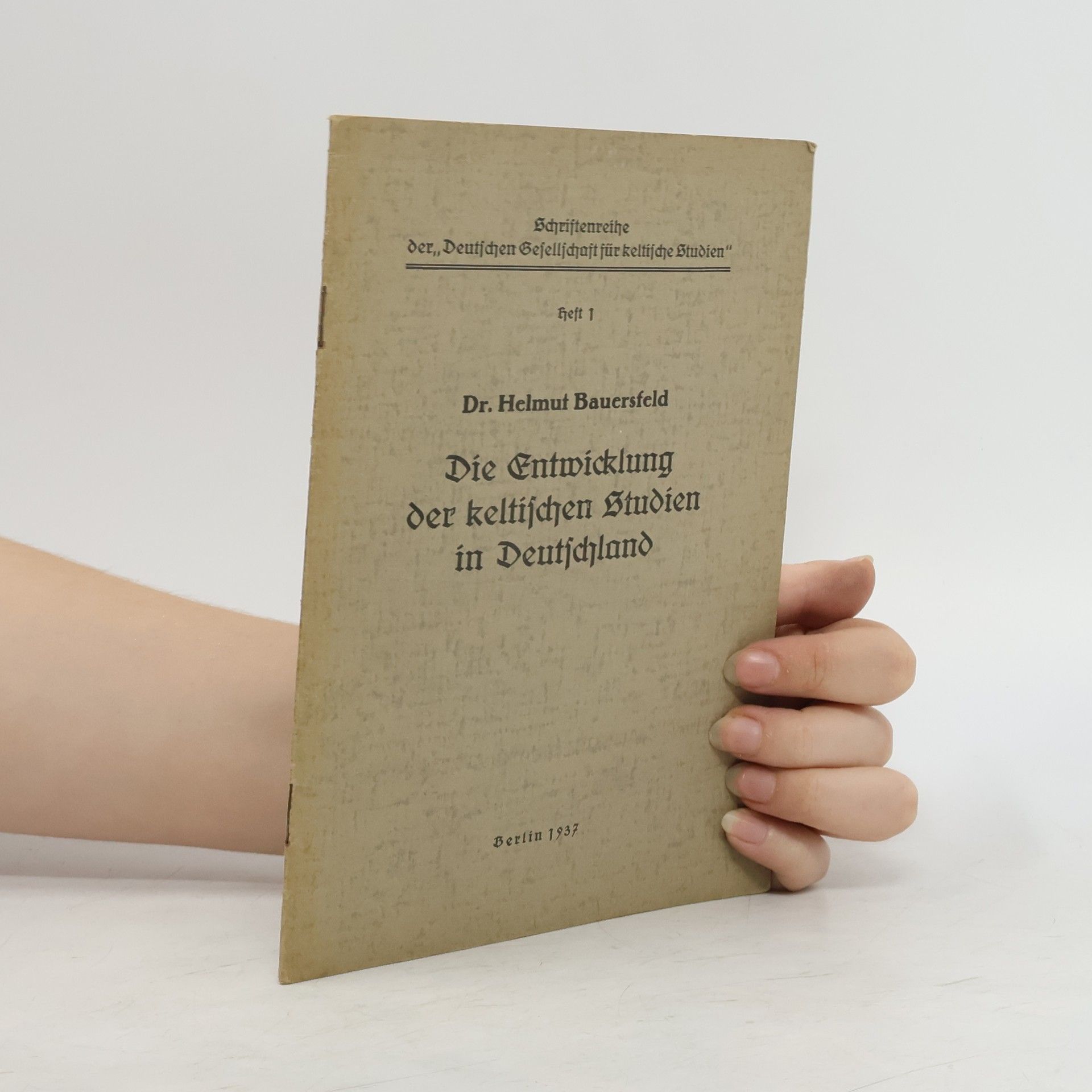 Helmut Bauersfeld Die Entwicklung der keltischen Studien in Deutschland