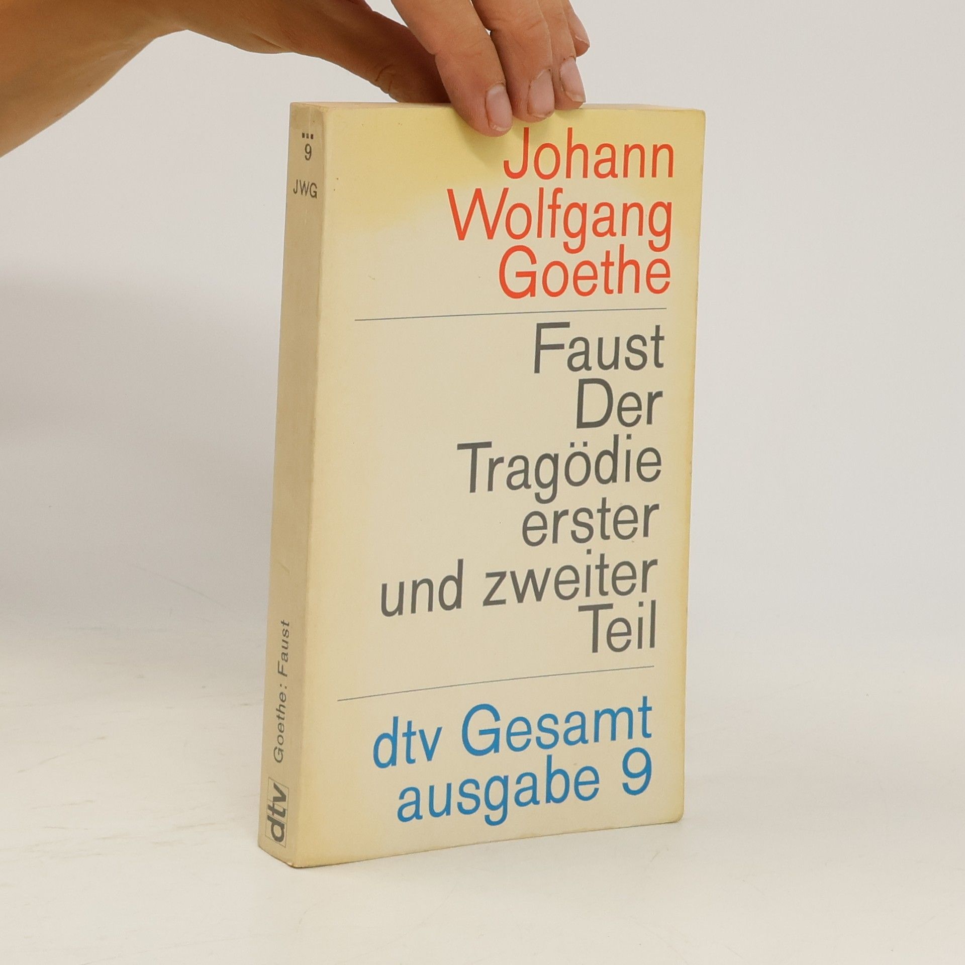Johann Wolfgang von Goethe Faust. Der Tragödie erster und zweiter Teil