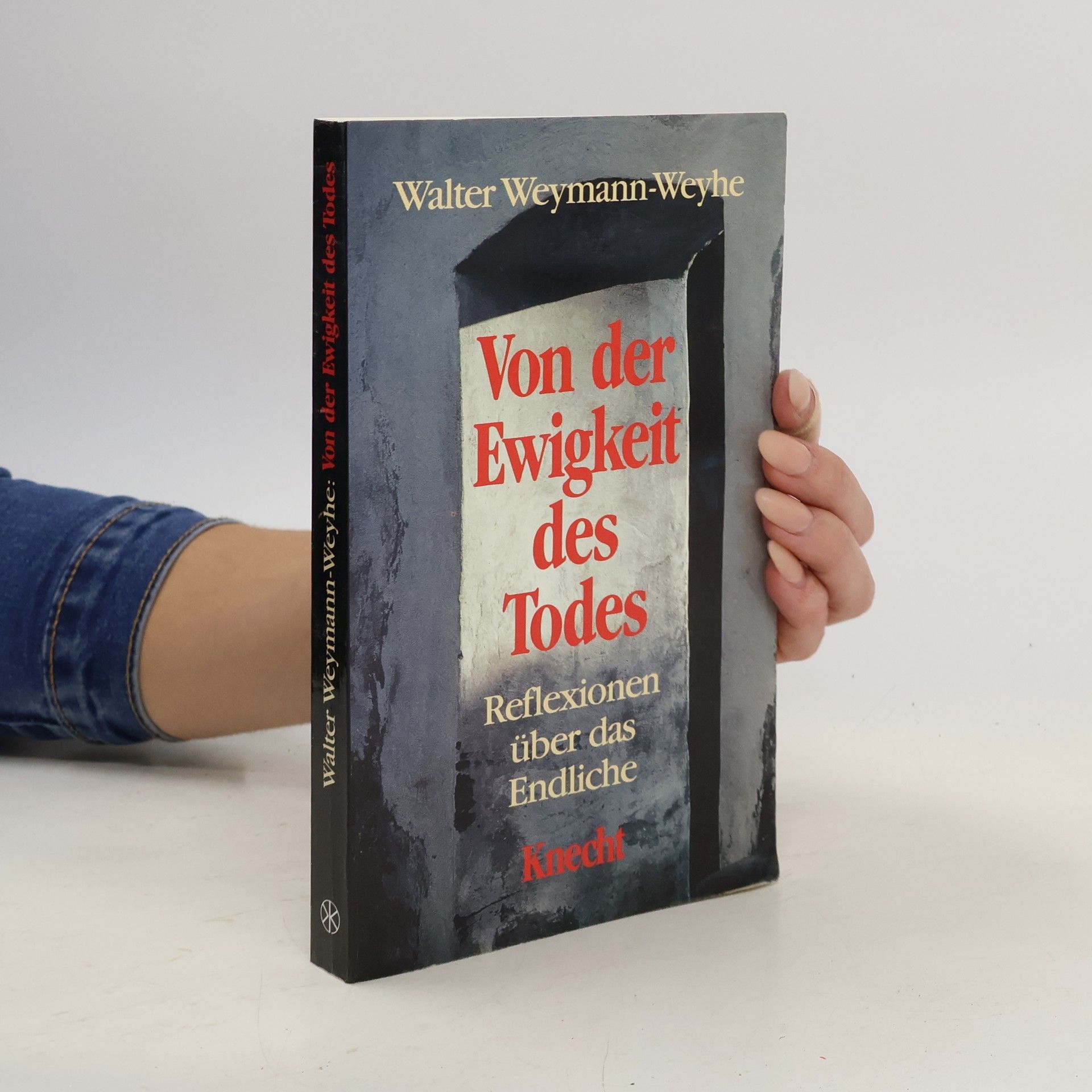 Walter Weymann-Weyhe Von der Ewigkeit des Todes