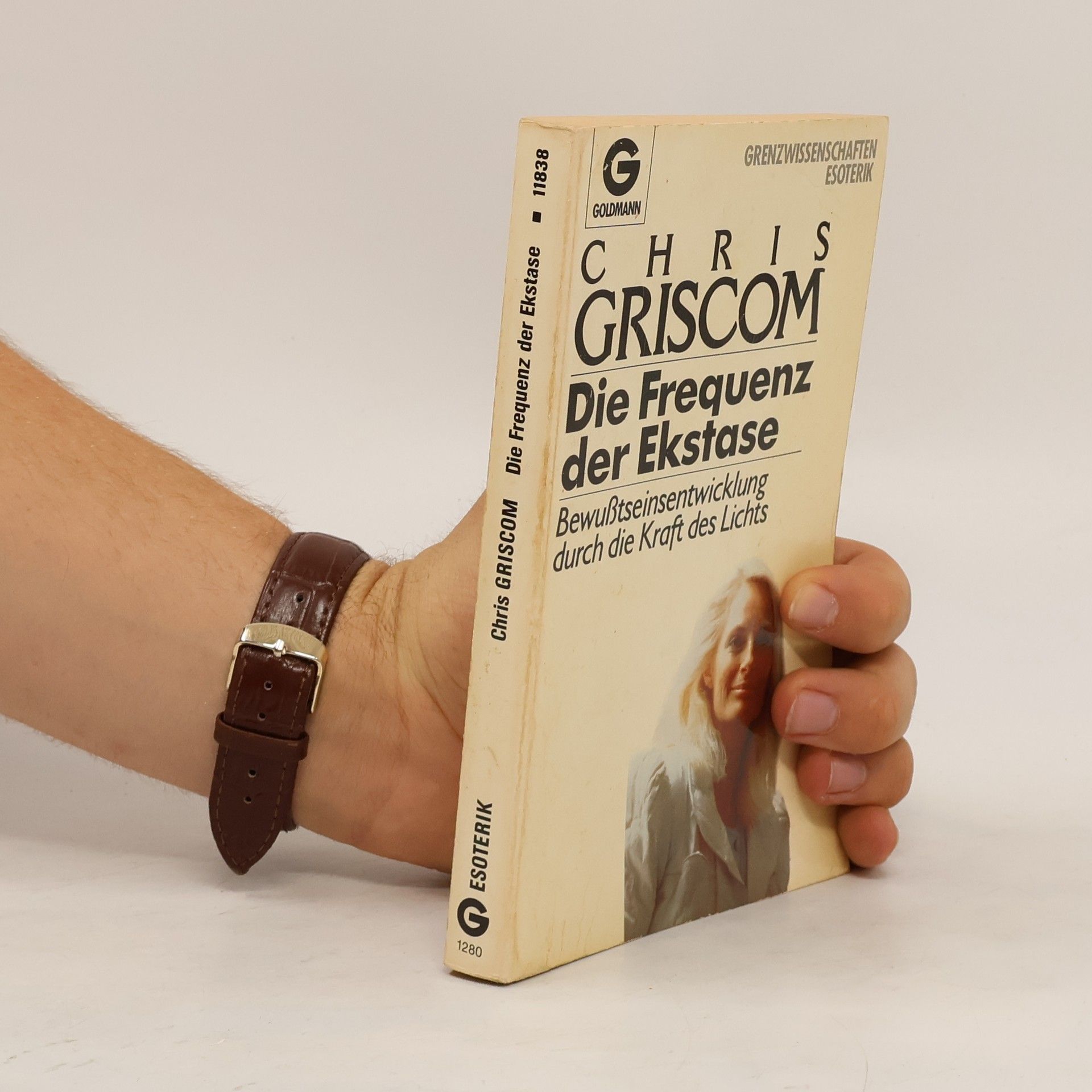 Chris Griscom Die Frequenz der Ekstase