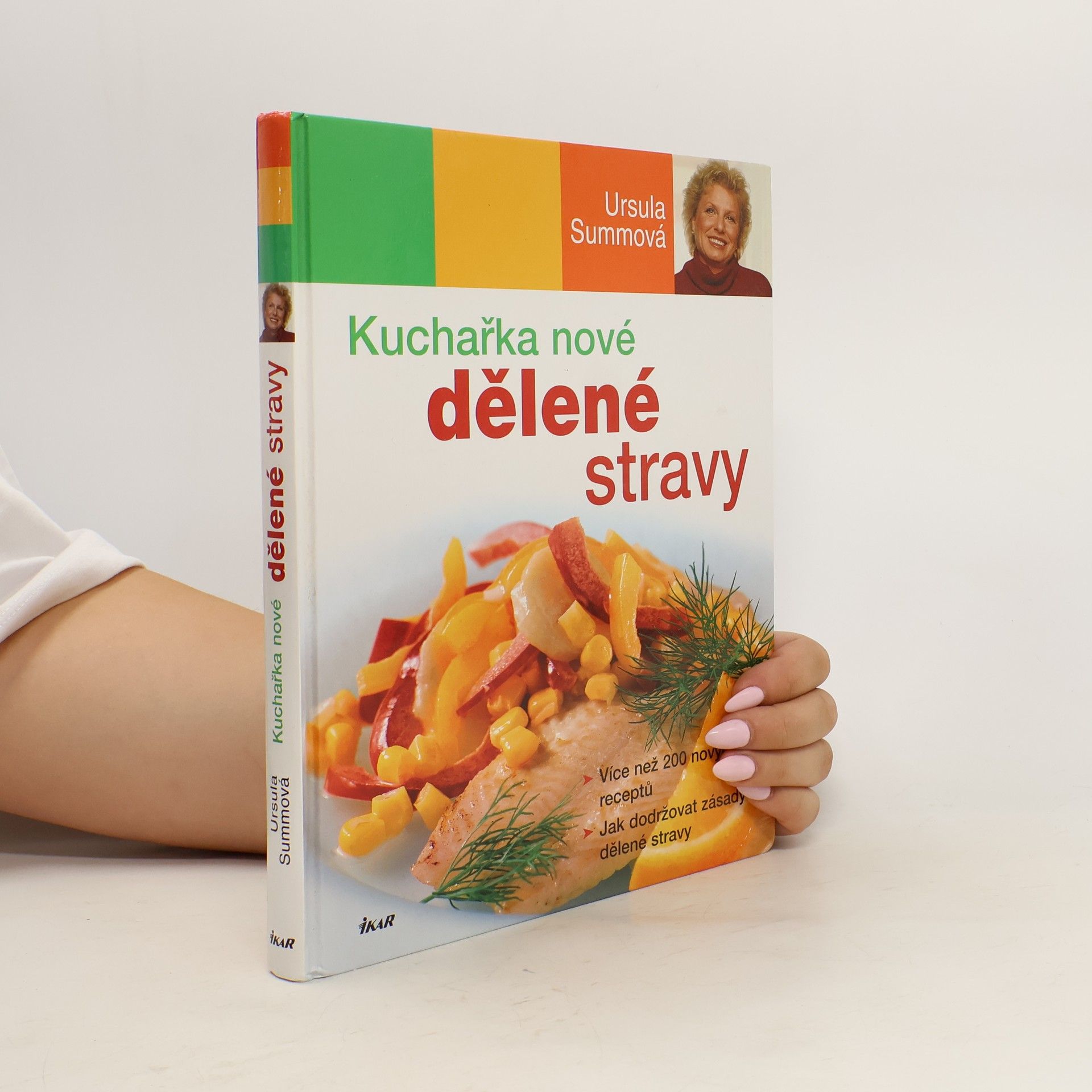 Ursula Summ Kuchařka nové dělené stravy