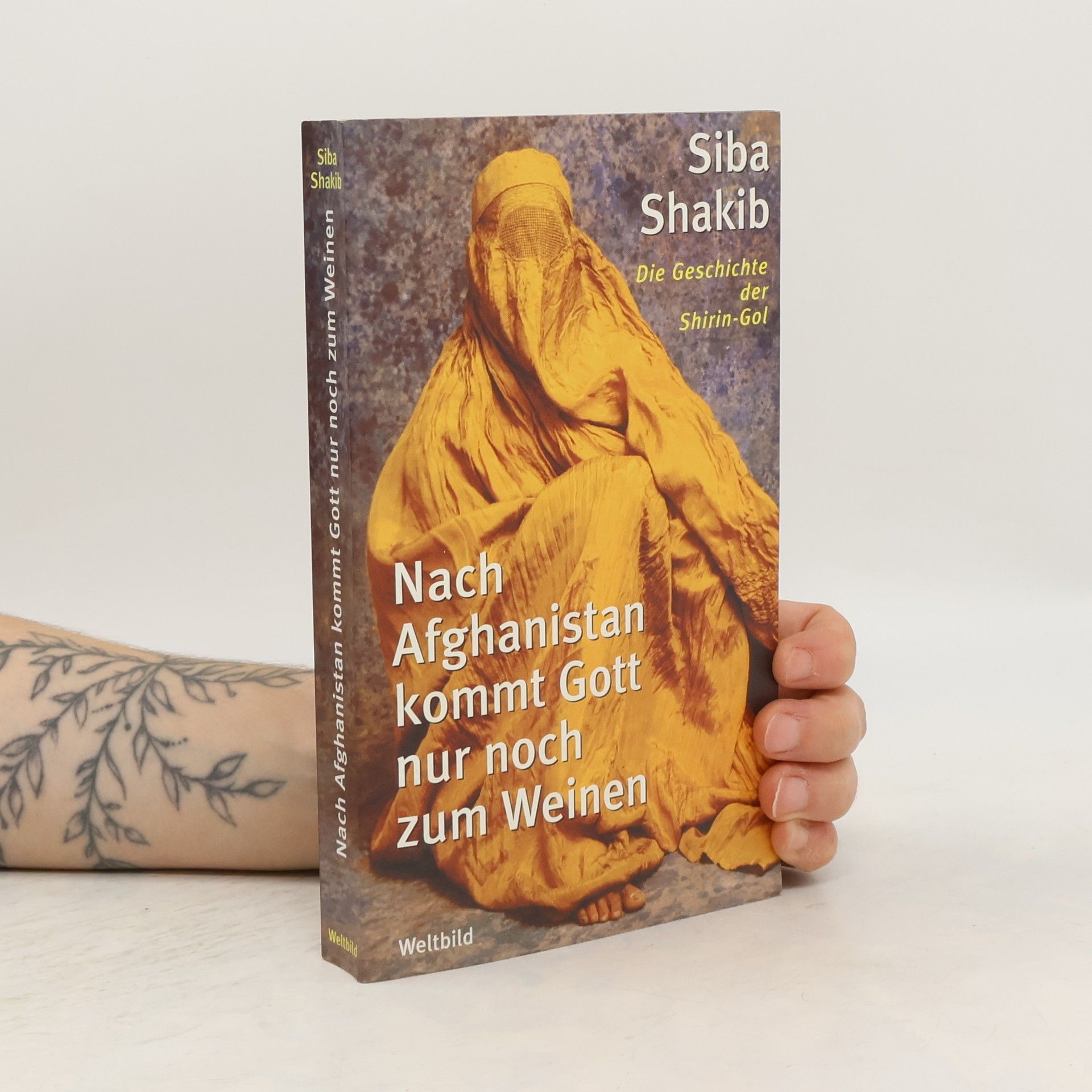 Síba Shakib Nach Afghanistan kommt Gott nur noch zum Weinen