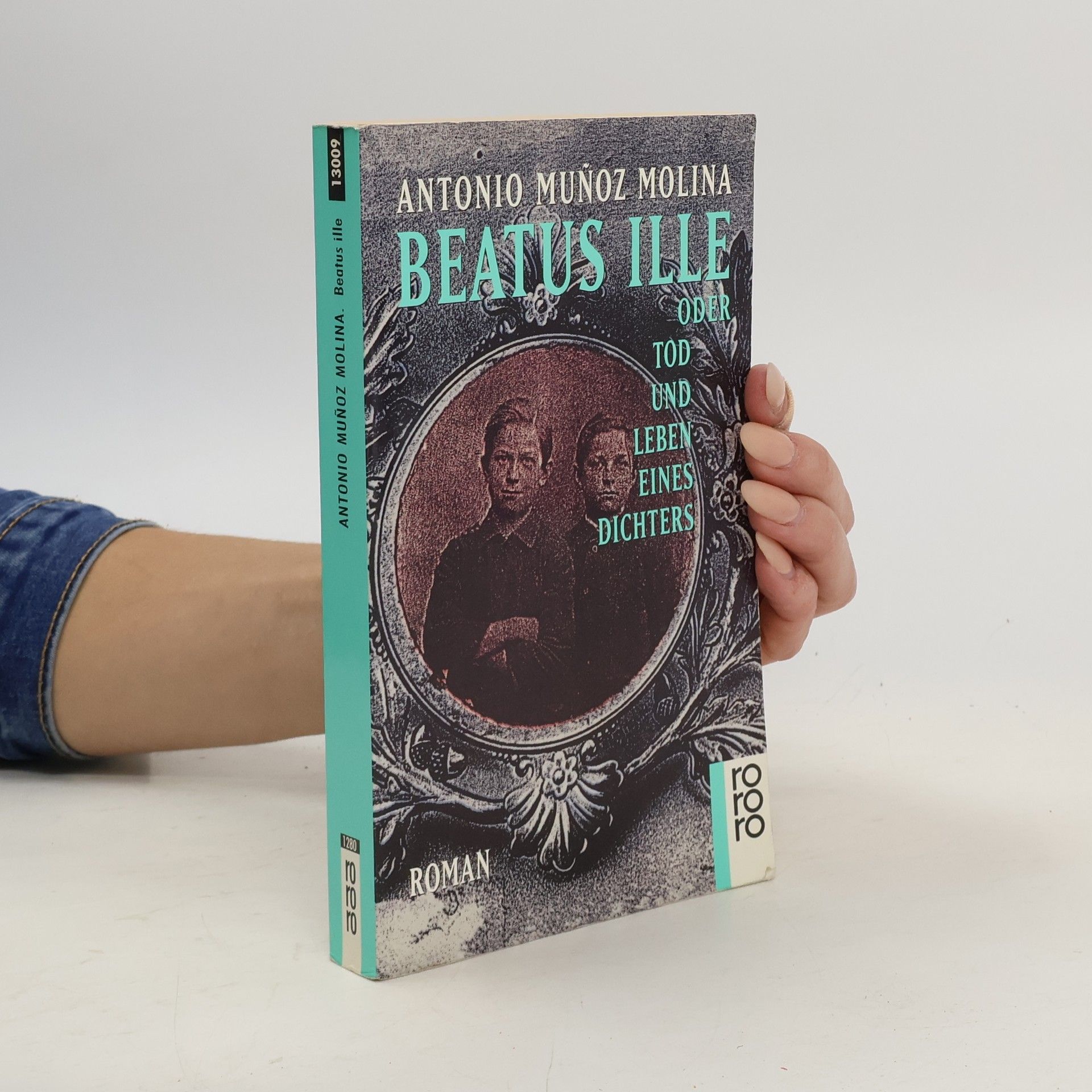 Antonio Muñoz Molina Beatus ille oder Tod und Leben eines Dichters