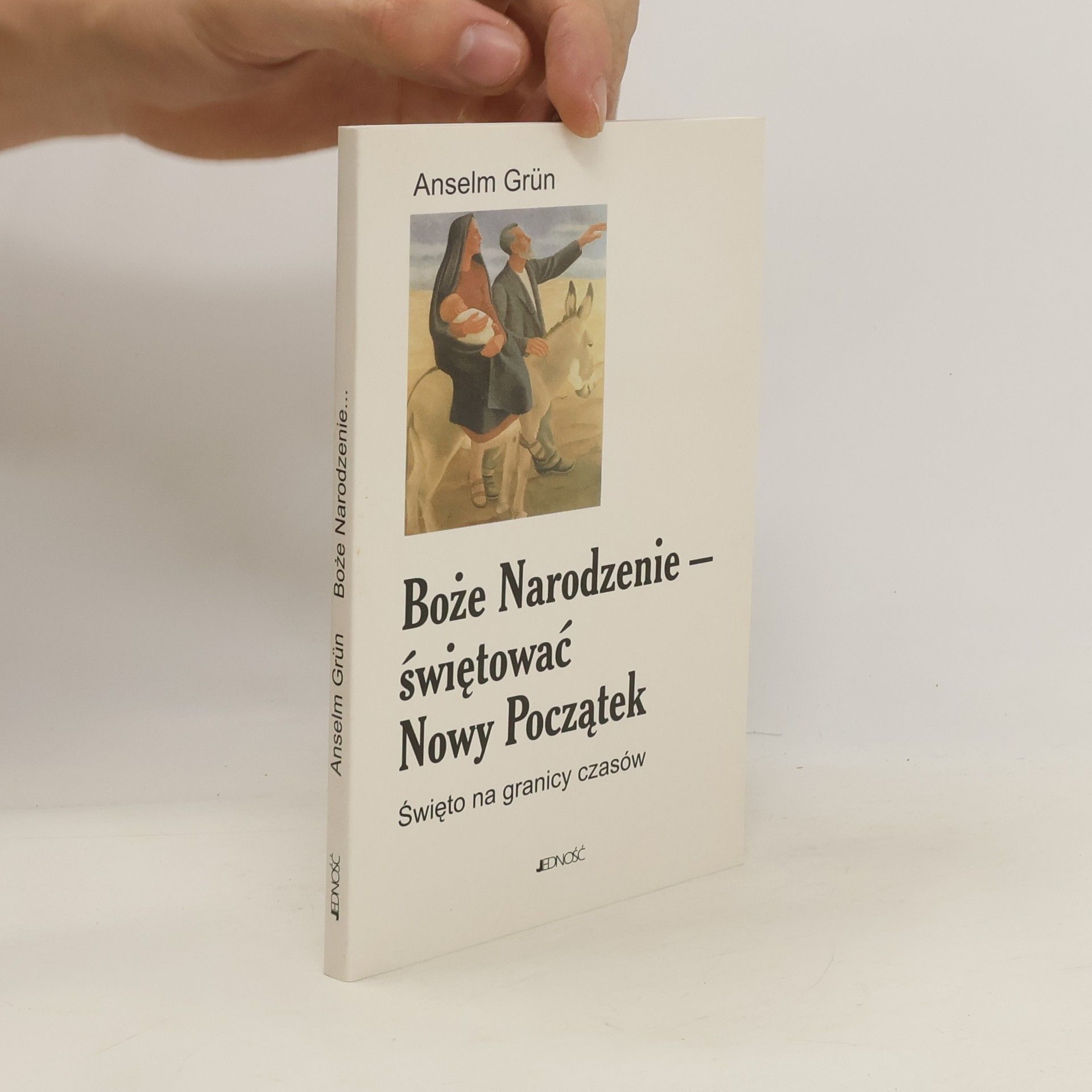 Anselm Grün Boże Narodzenie - świętować Nowy Początek
