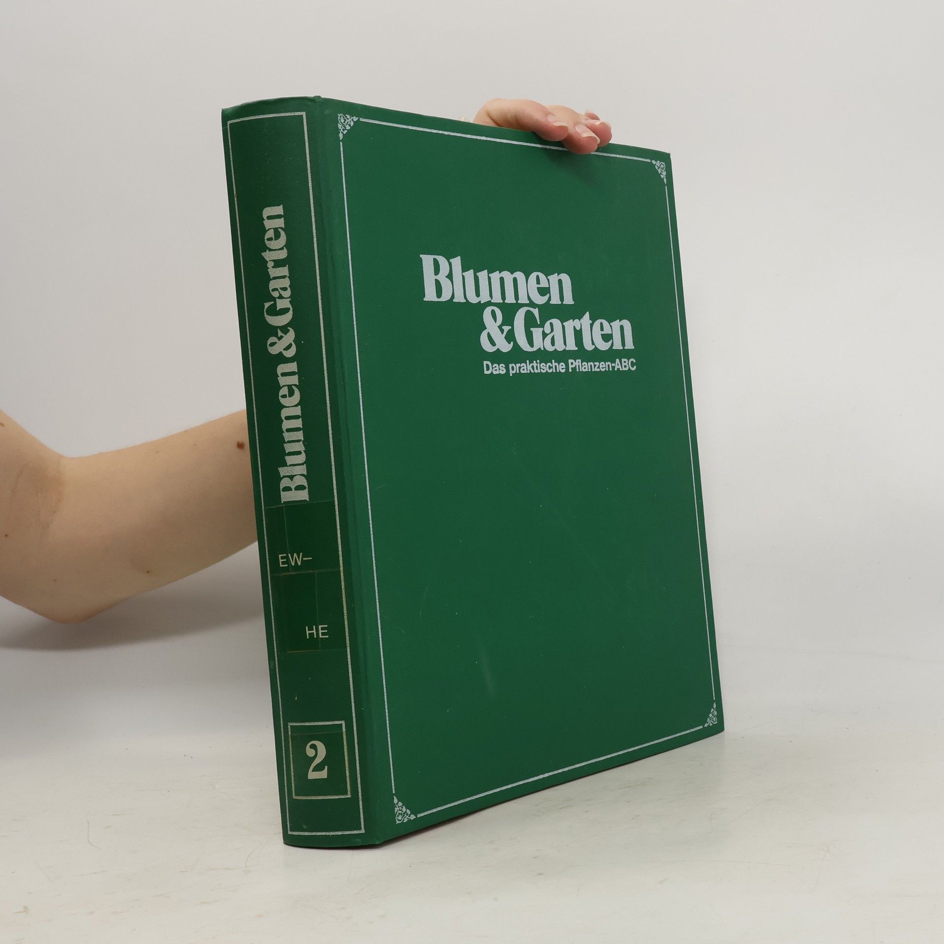 Autorenkollektiv Blumen & Garten : Das praktische Pflanzen-ABC (2, Ew-He)