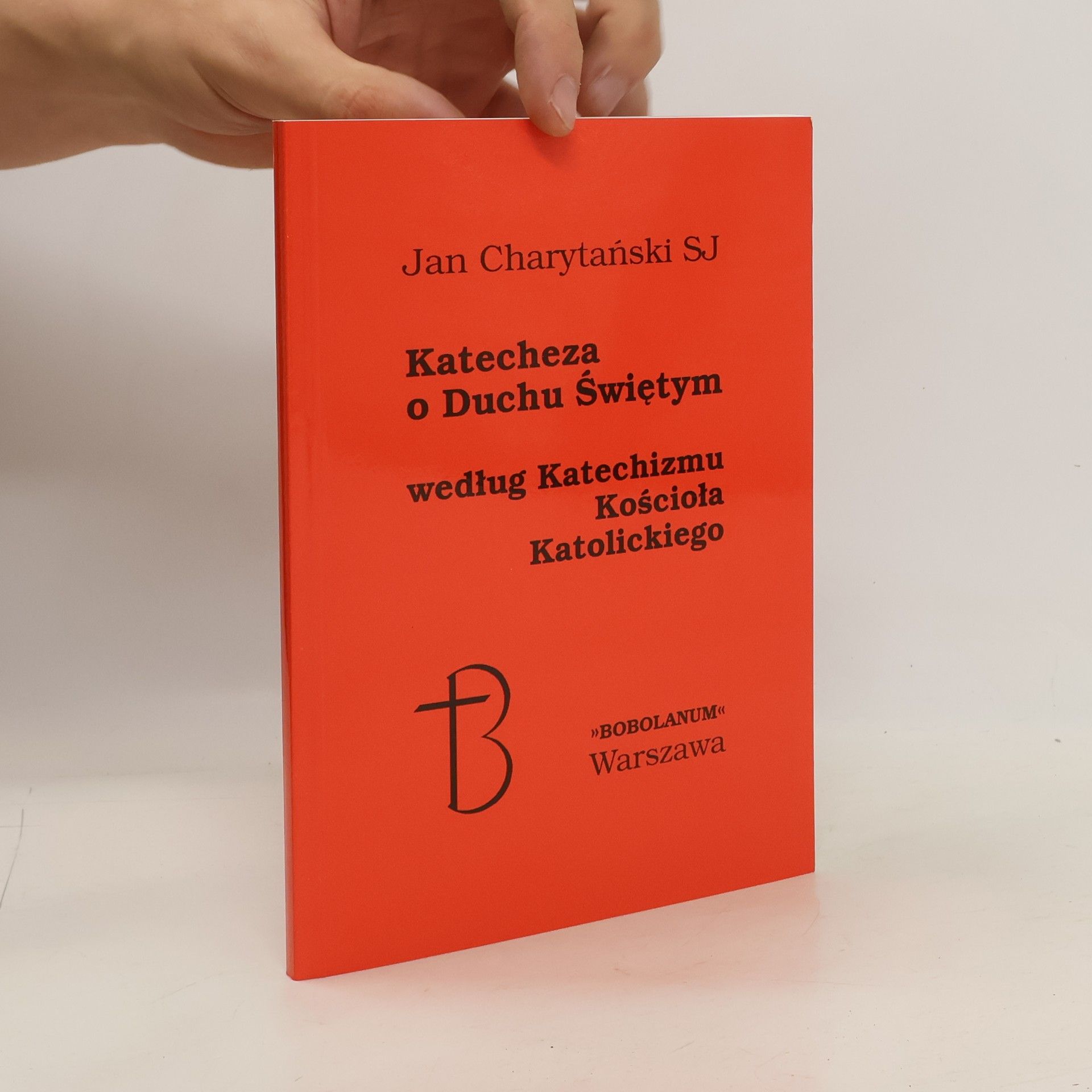 Jan Charytański Katecheza o Duchu Świętym według Katechizmu Kościoła Katolickiego
