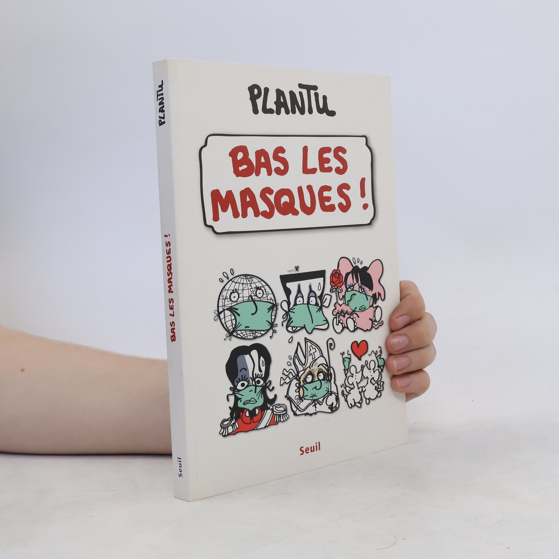 Plantu Bas les masques!