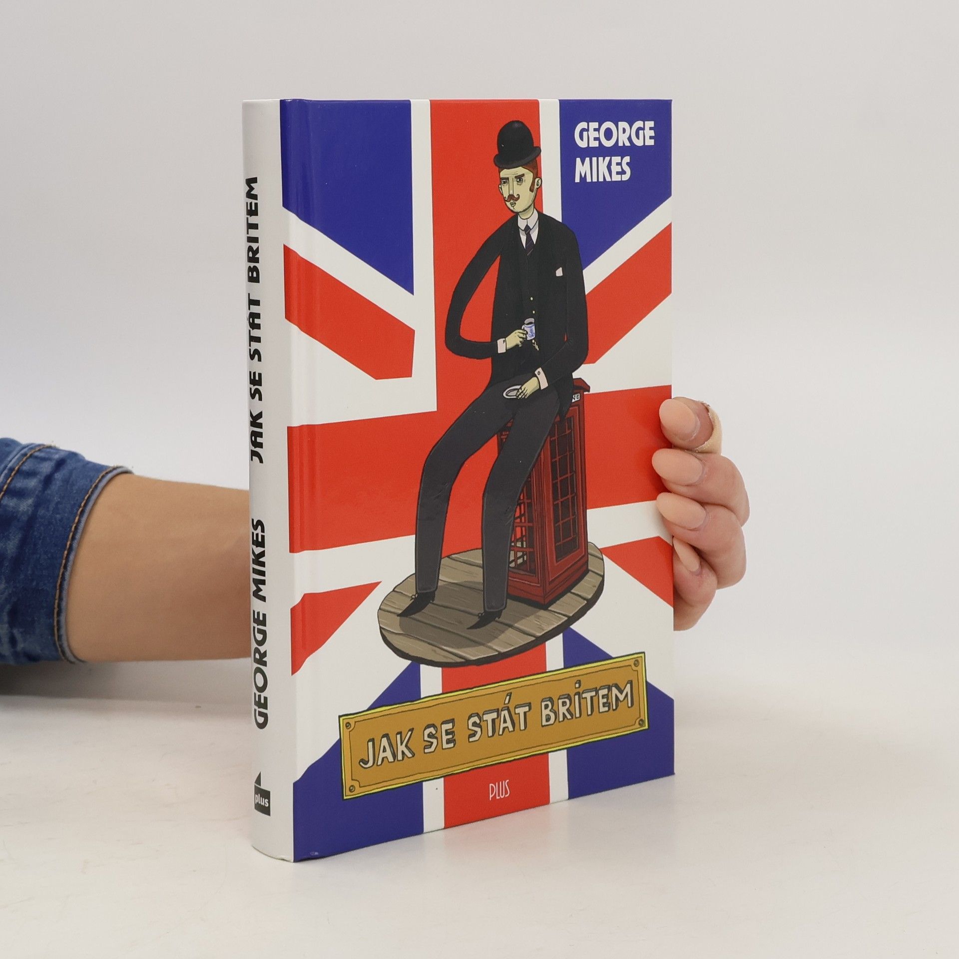 George Mikes Jak se stát Britem