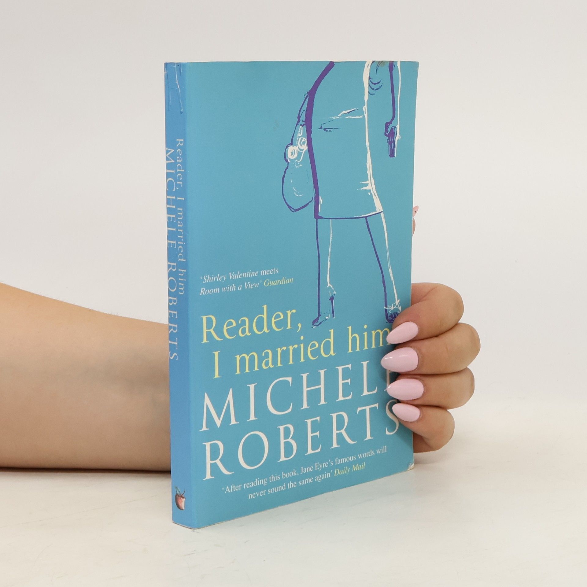 Michèle Roberts Reader, I Married Him