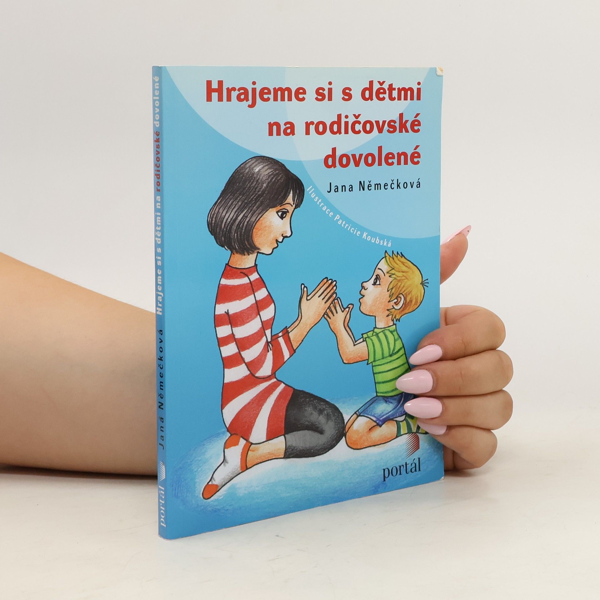 Jana Němečková Hrajeme si s dětmi na rodičovské dovolené