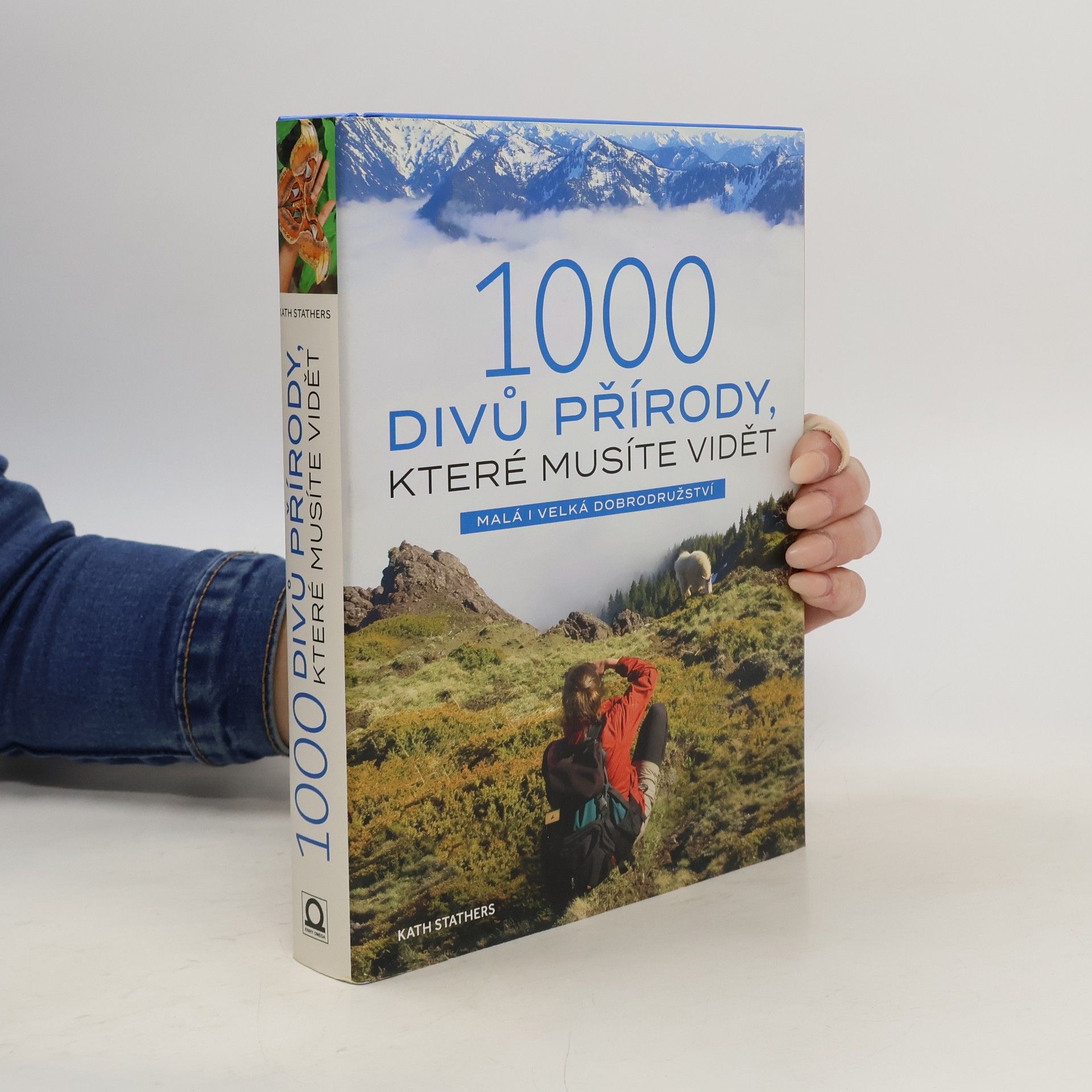 Kath Stathers 1000 divů přírody, které musíte vidět : malá i velká dobrodružství