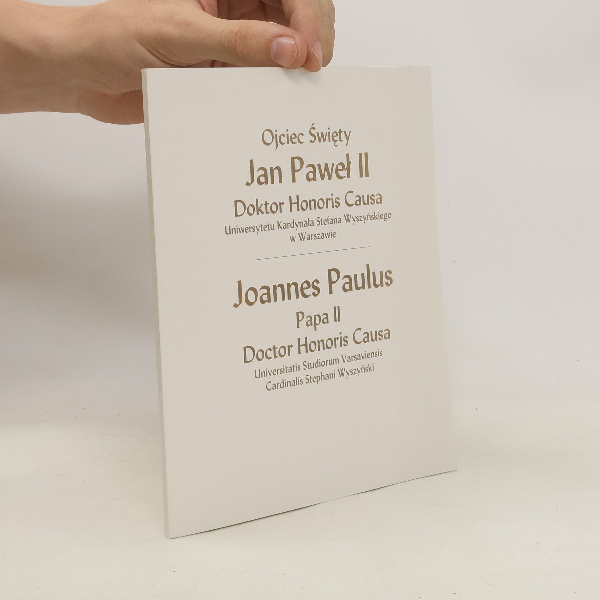 Henryk Podolski Joannes Paulus : Papa II. Doctor Honoris Causa