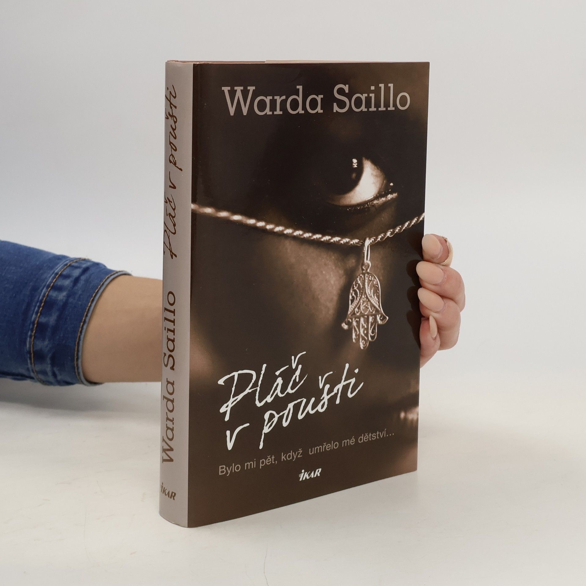 Ouarda Saillo Pláč v poušti : bylo mi pět, když umřelo mé dětství