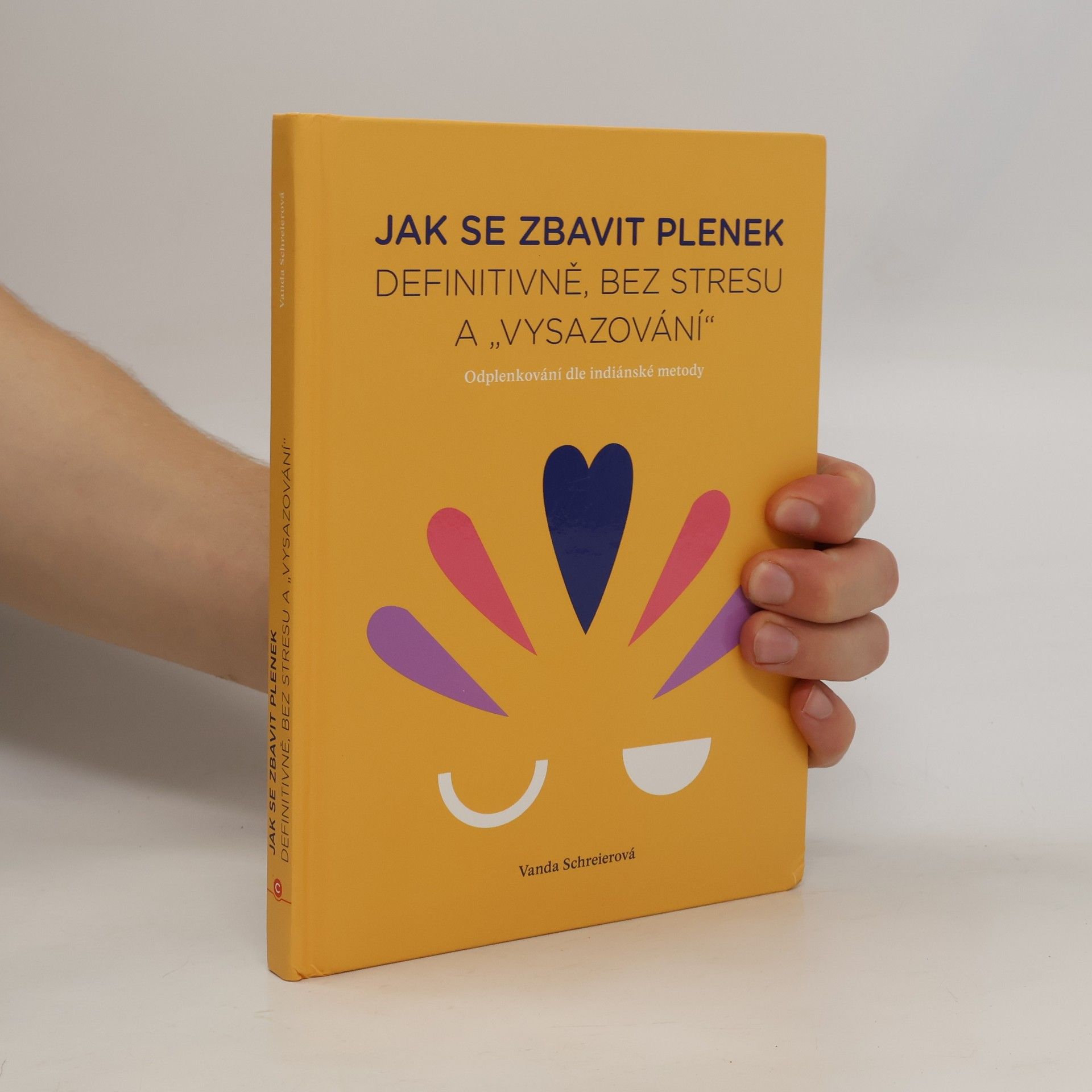 Vanda Schreierová Jak se zbavit plenek. Definitivně, bez stresu a "vysazování"