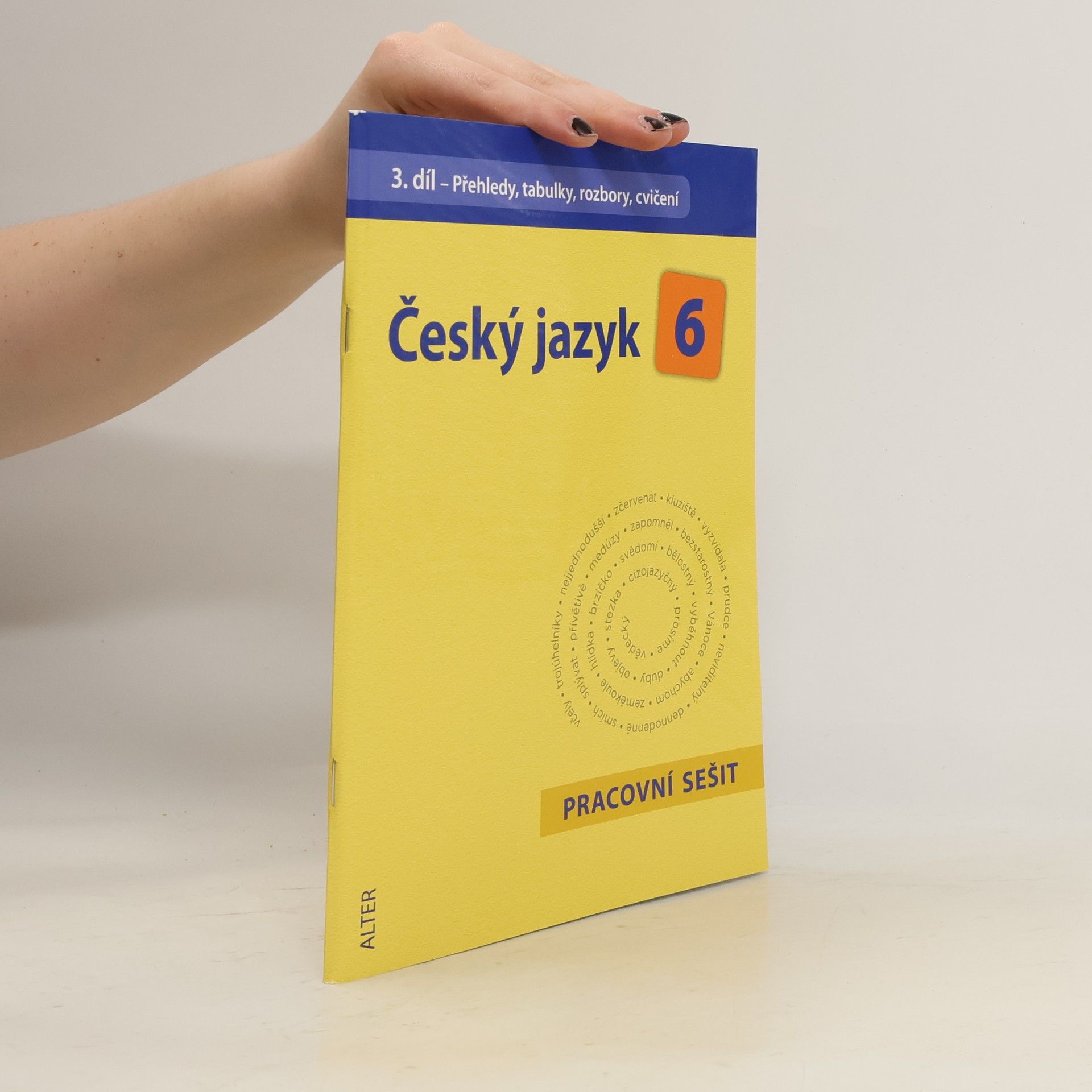 Hana Hrdličková Český jazyk 6. Pracovní sešit. 3. díl. Přehledy, tabulky, rozbory, cvičení
