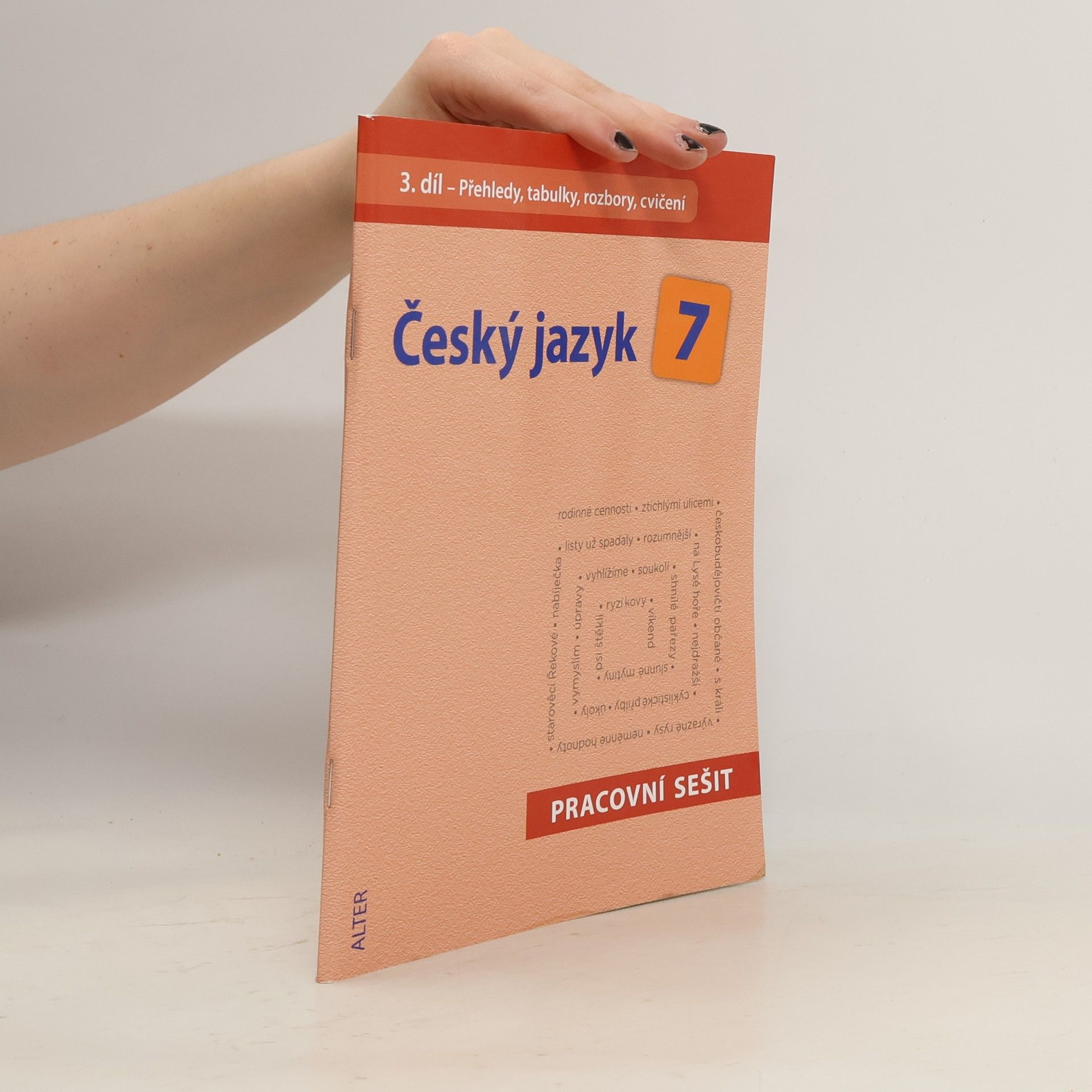 Miroslava Horáčková Český jazyk 7/3 Pracovní sešit - Přehledy, tabulky, rozbory, cvičení