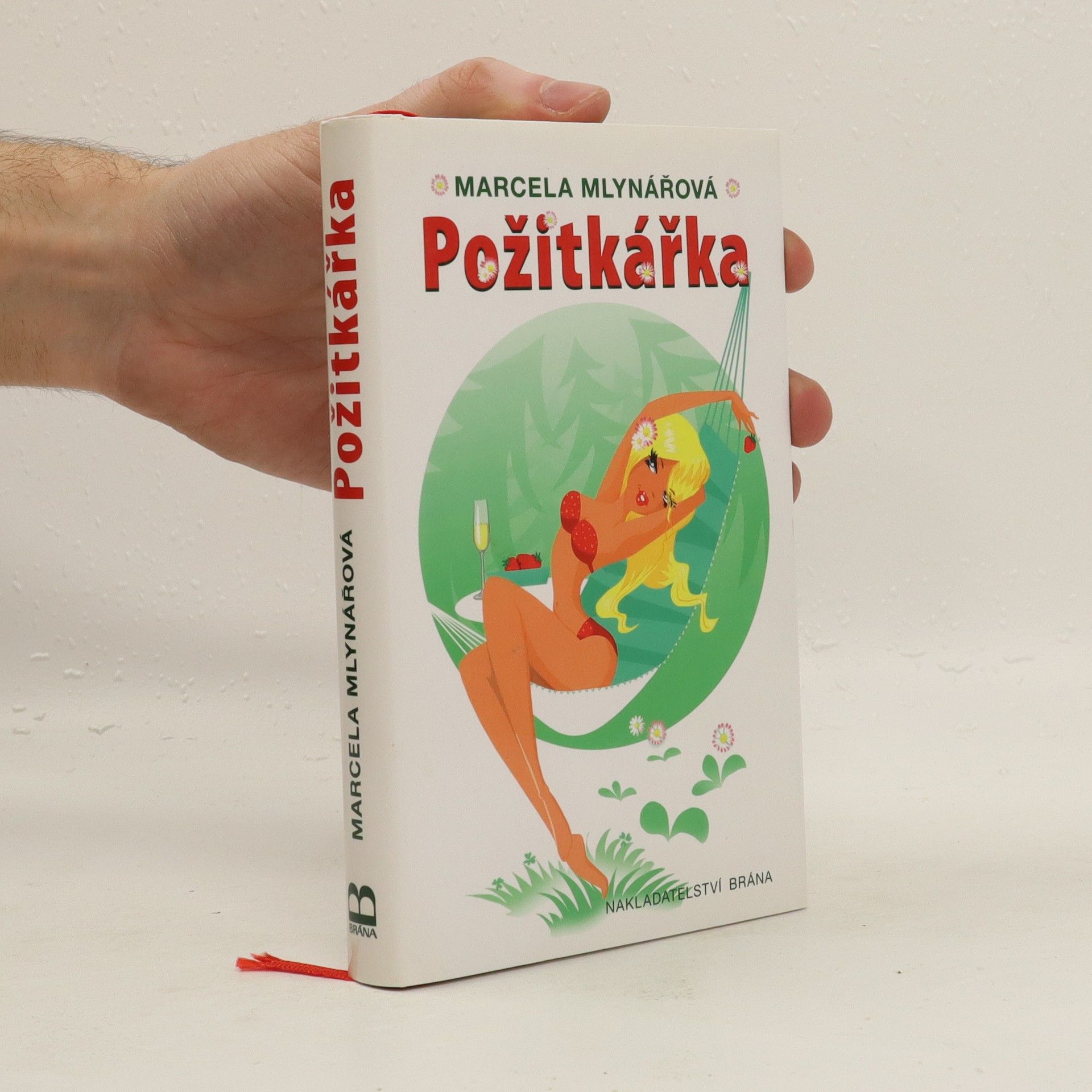 Marcela Mlynářová Požitkářka
