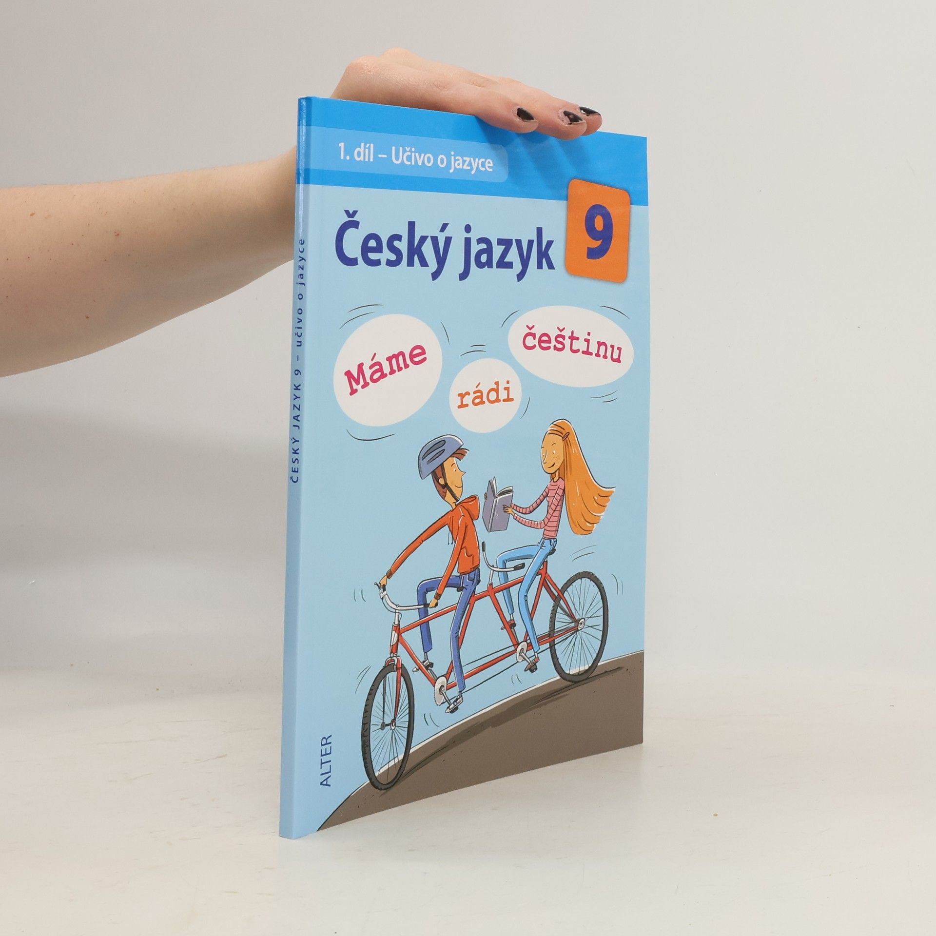 Lenka Bradáčová Český jazyk 9. Máme rádi češtinu. Vzdělávací obor Český jazyk a literatura