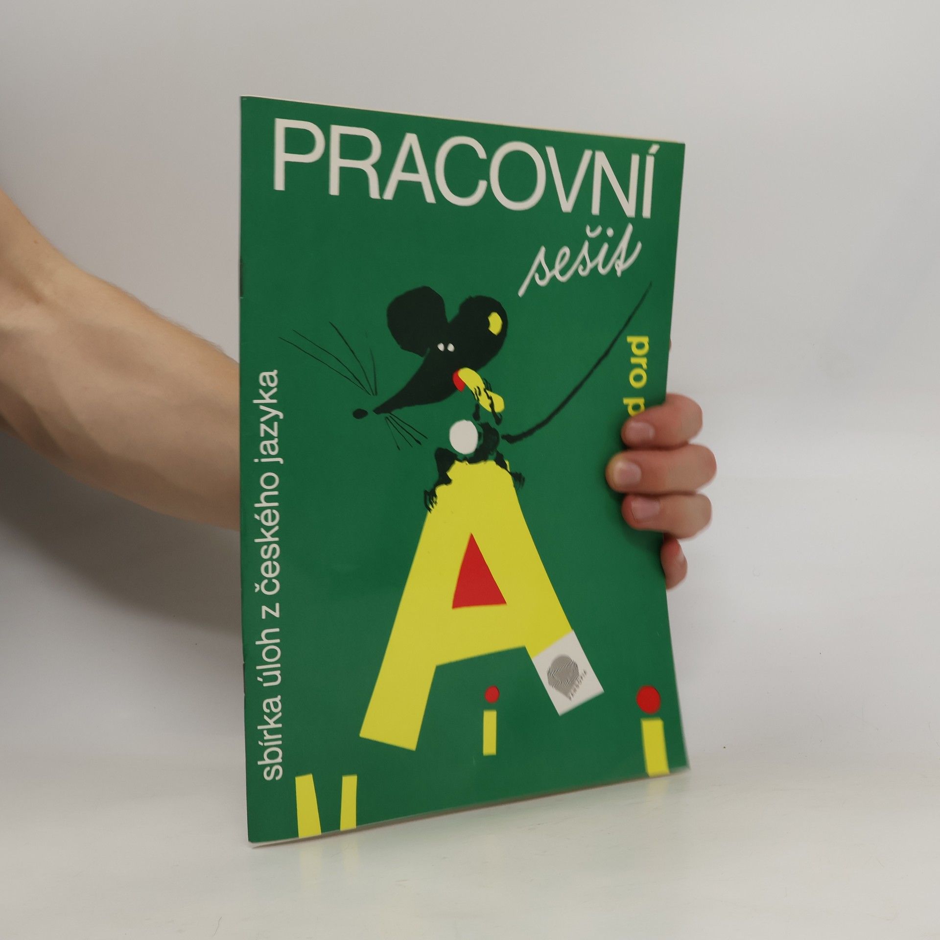 Ladislav Horník Pracovní sešit pro prvňáky : sbírka úloh z českého jazyka