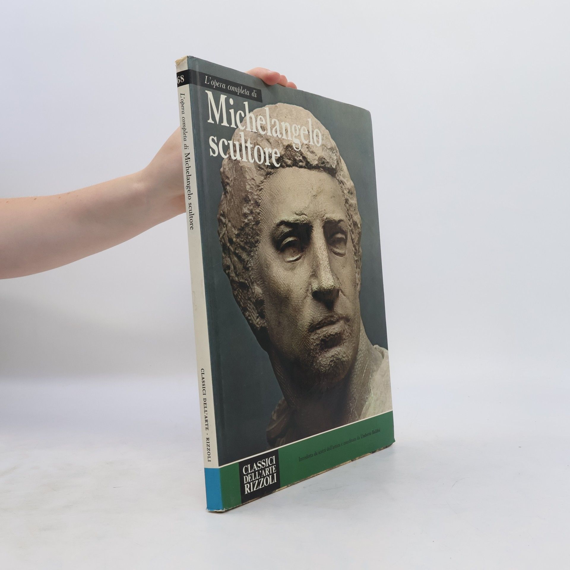 Umberto Baldini L'opera completa di Michelangelo scultore
