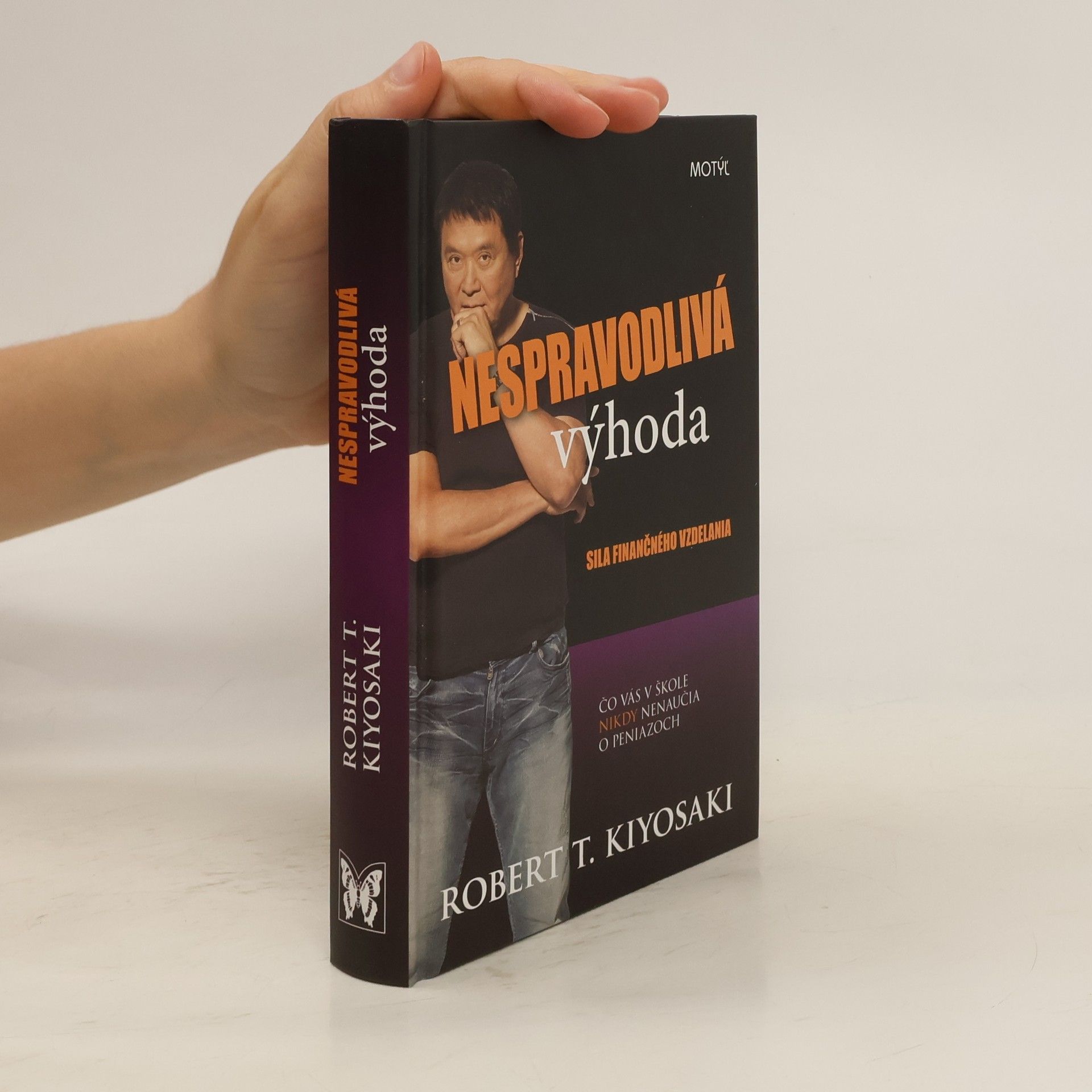 Robert Kiyosaki Nespravodlivá výhoda: sila finančného vzdelania