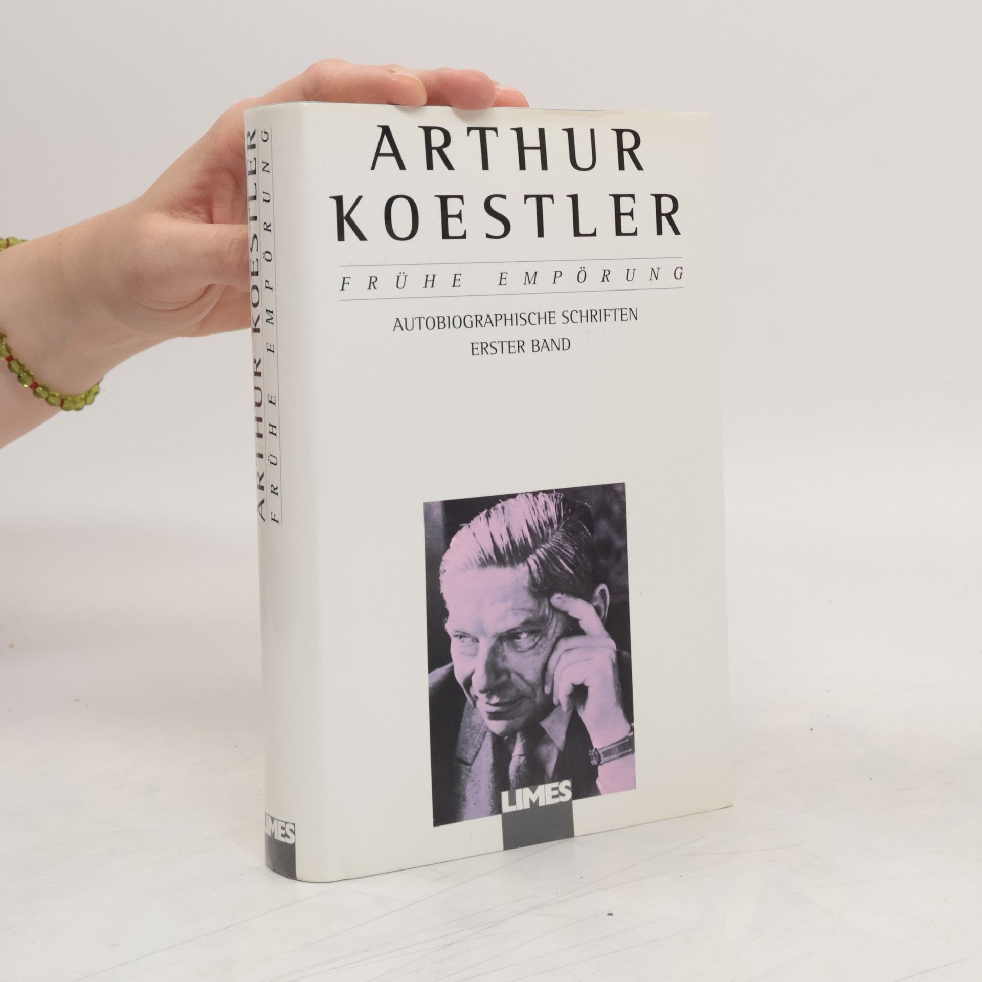 Arthur Koestler Frühe Empörung. Autobiographische Schriften